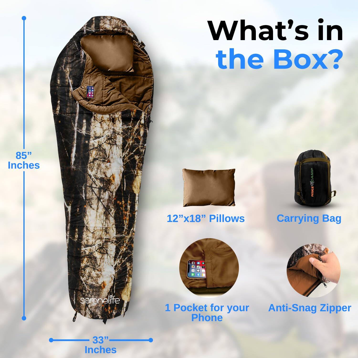 What's in the Box?

- 85" Inches
- 12"x18" Pillows
- HIKECAMP Carrying Bag
- 1 Pocket for your Anti-Snag Zipper Phone
- 33" Inches