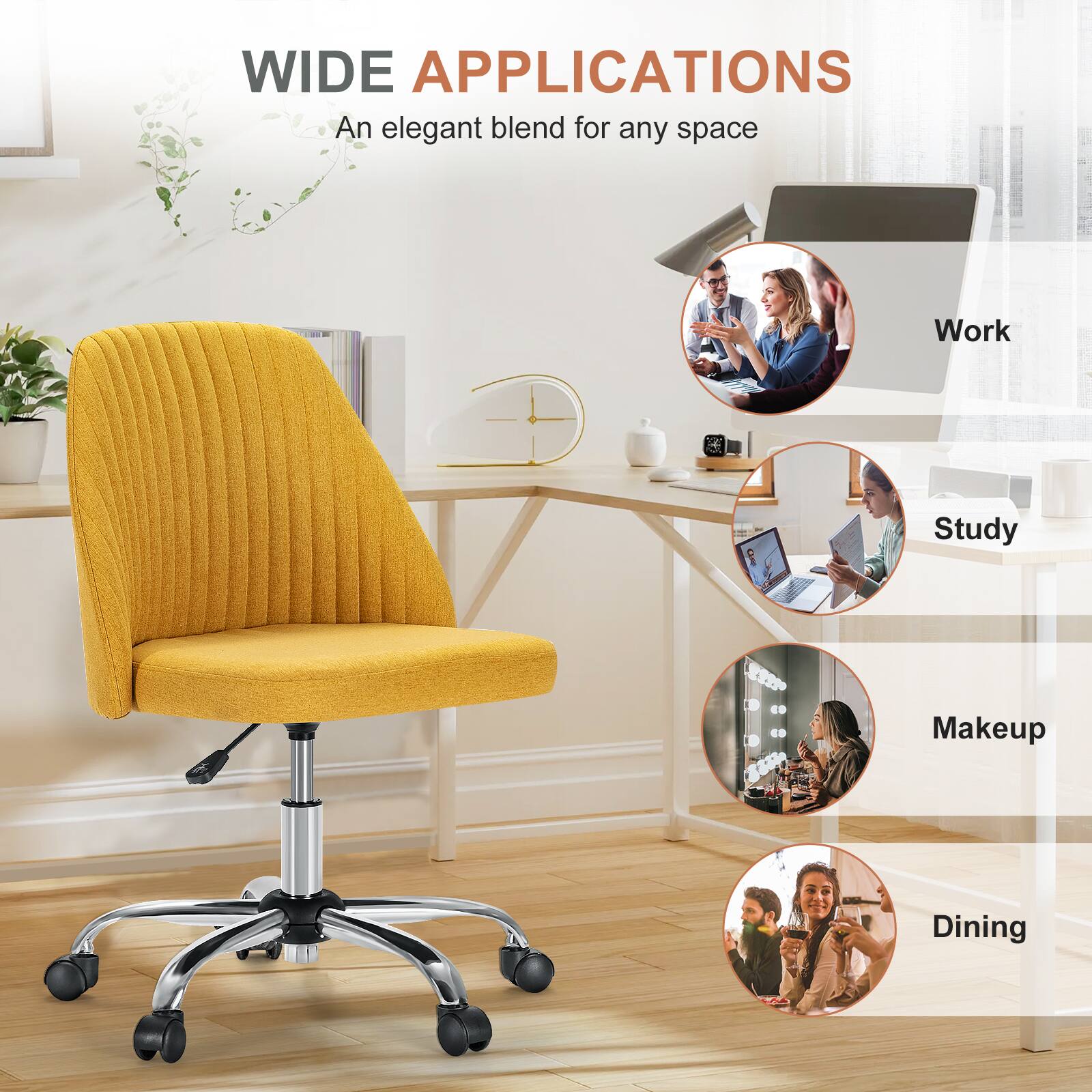 WIDE APPLICATIONS  
An elegant blend for any space  

Work  
Study  
Makeup  
Dining