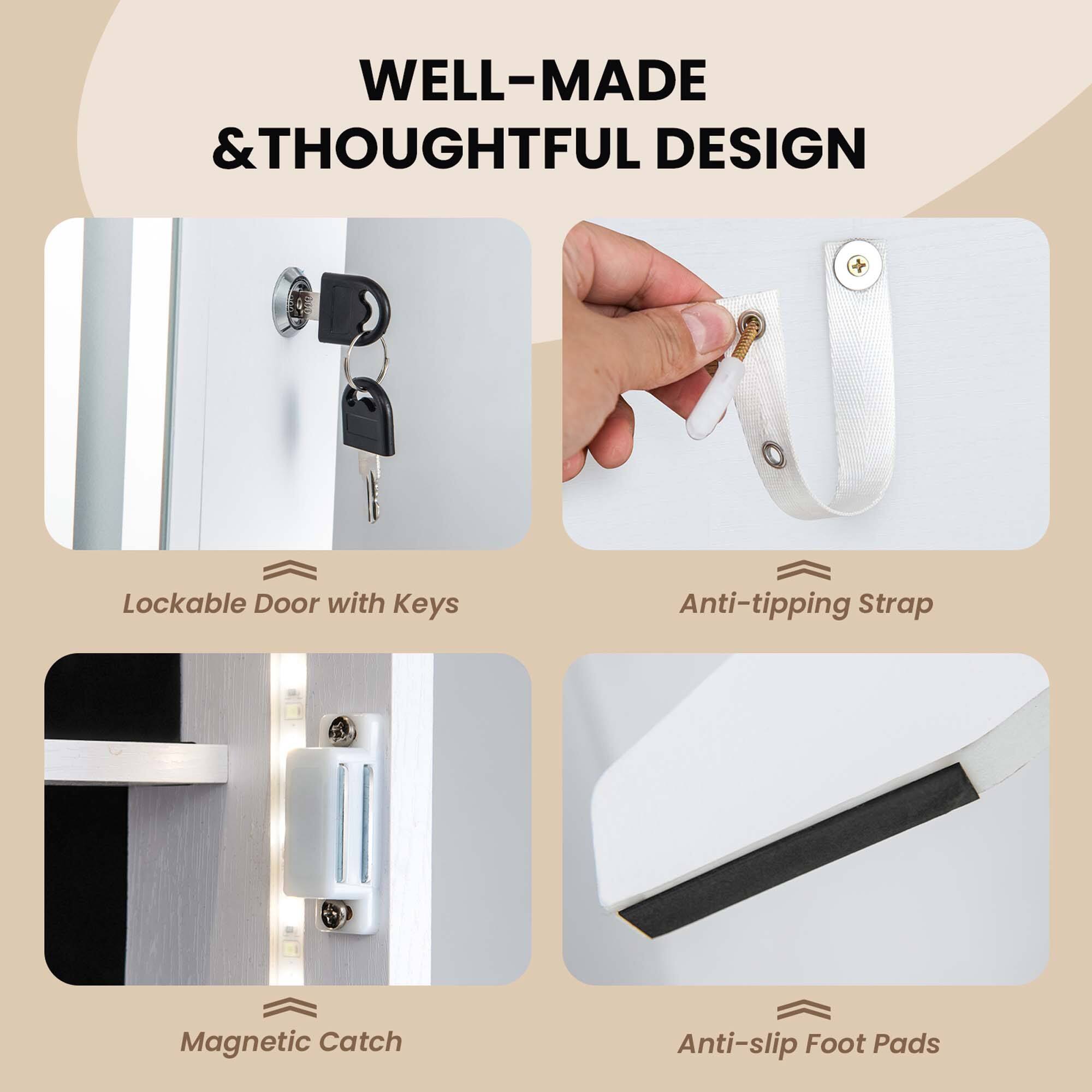 WELL-MADE & THOUGHTFUL DESIGN

- Lockable Door with Keys
- Anti-tipping Strap
- Magnetic Catch
- Anti-slip Foot Pads