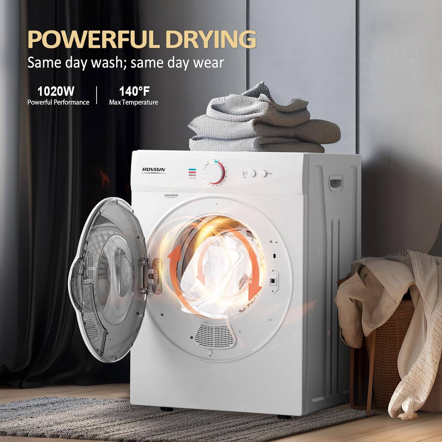 POWERFUL DRYING  
Same day wash; same day wear  

1020W  
Powerful Performance  

140°F  
Max Temperature  

ROVSUN