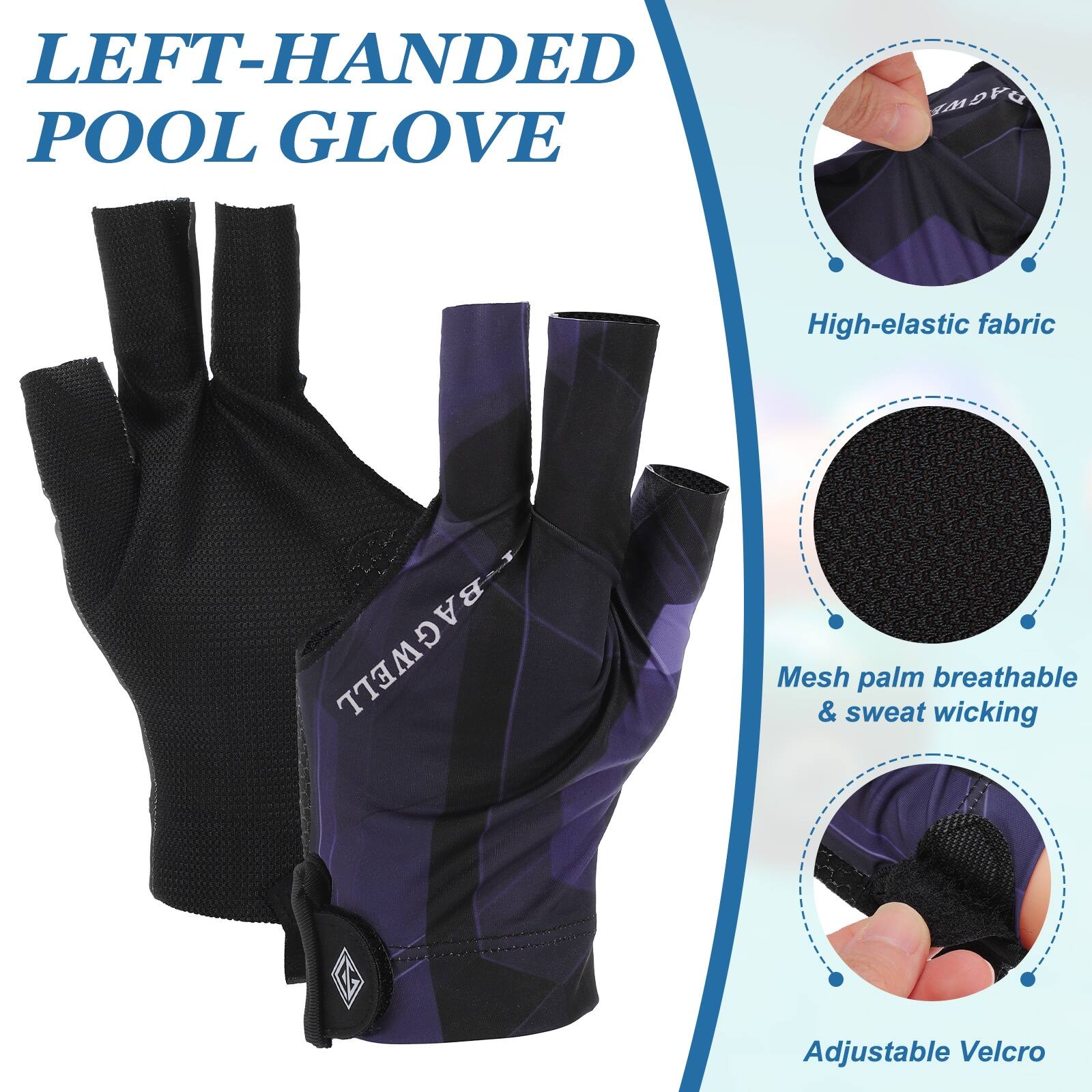 LEFT-HANDED POOL GLOVE

- High-elastic fabric
- Mesh palm breathable & sweat wicking
- Adjustable Velcro