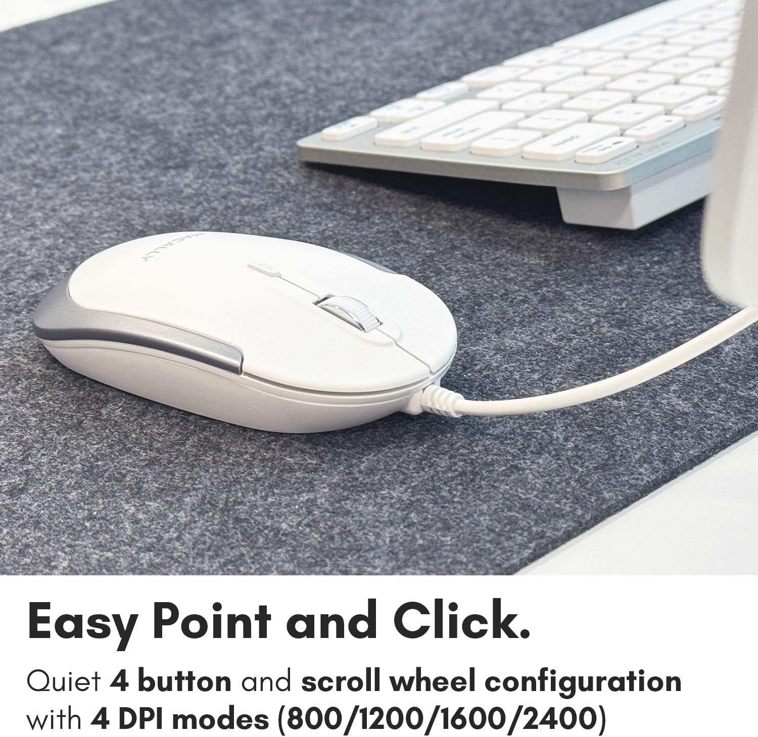 Easy Point and Click. Quiet 4 button and scroll wheel configuration with 4 DPI modes (800/1200/1600/2400).