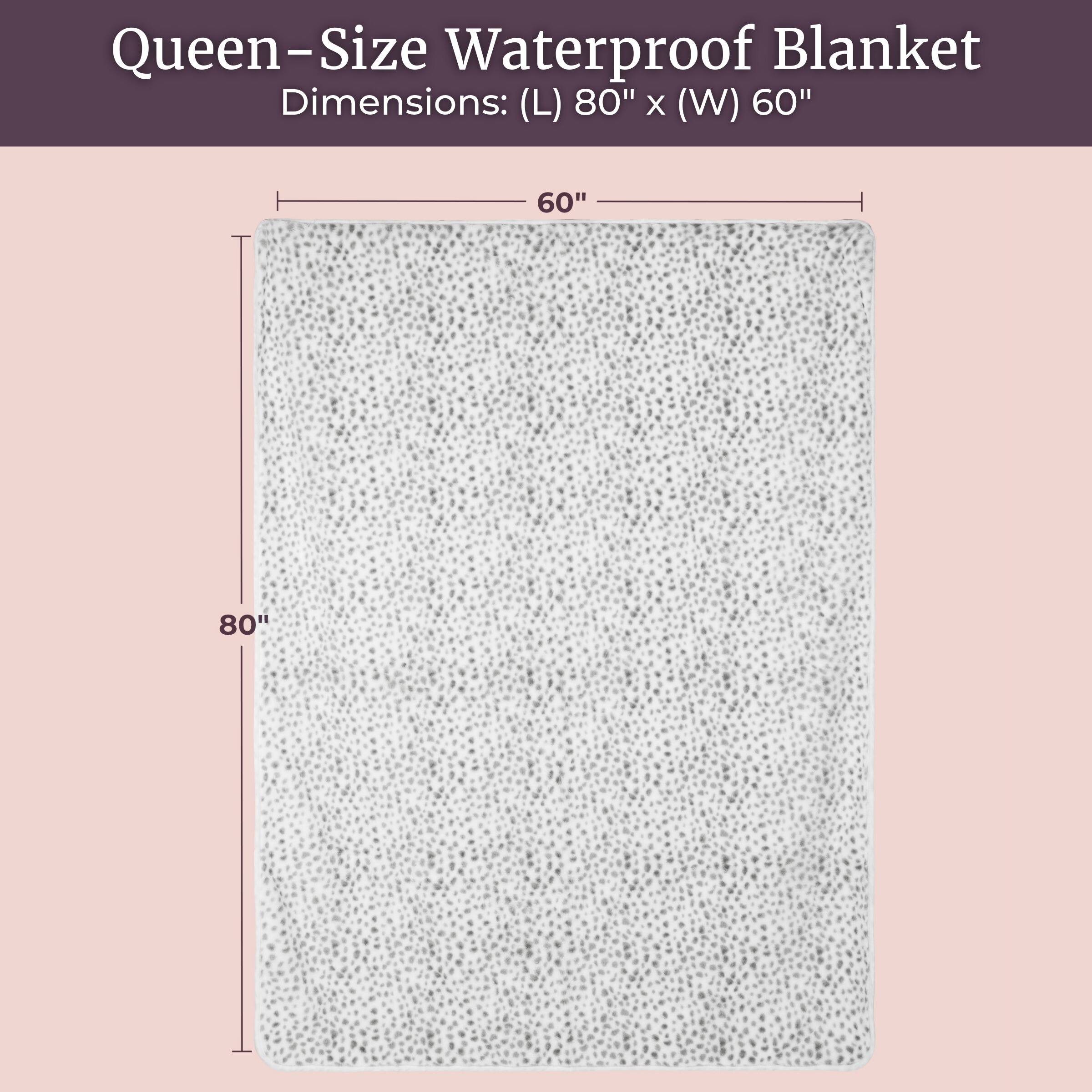 Queen-Size Waterproof Blanket Dimensions: (L) 80" x (W) 60"