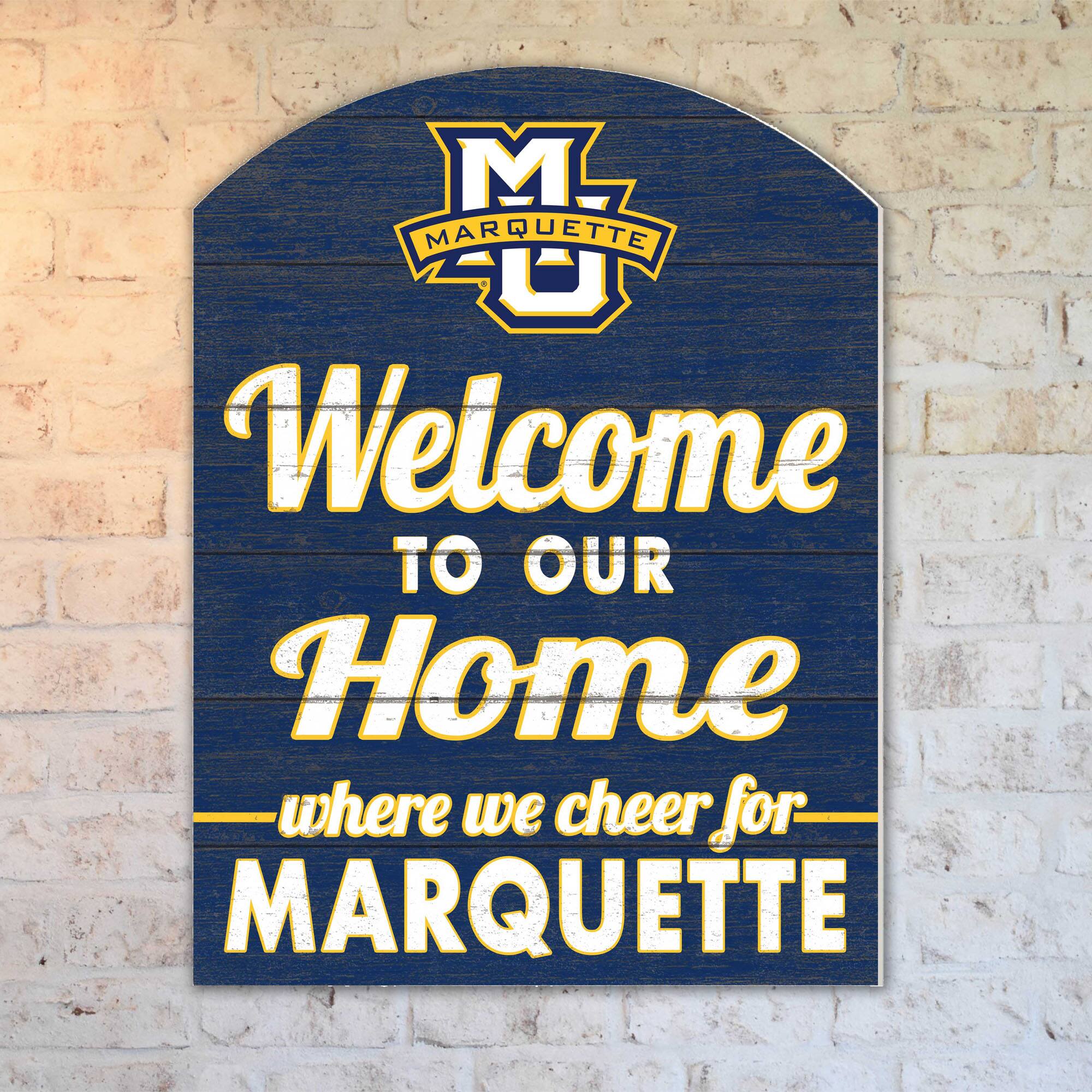 M MARQUETTE  
Welcome to our Home  
where we cheer for MARQUETTE