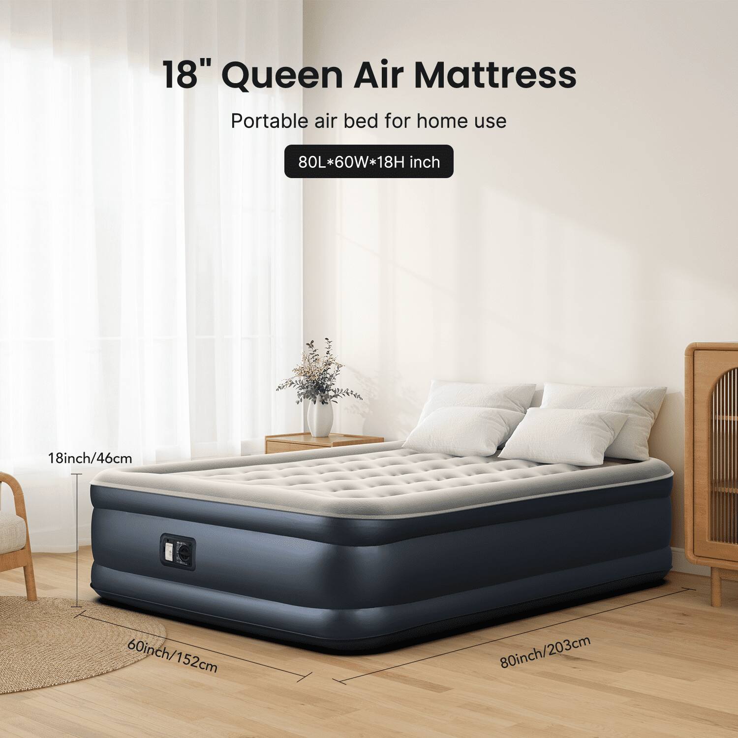 18" Queen Air Mattress Portable air bed for home use  
80L*60W*18H inch  
18inch/46cm  
60inch/152cm  
80inch/203cm