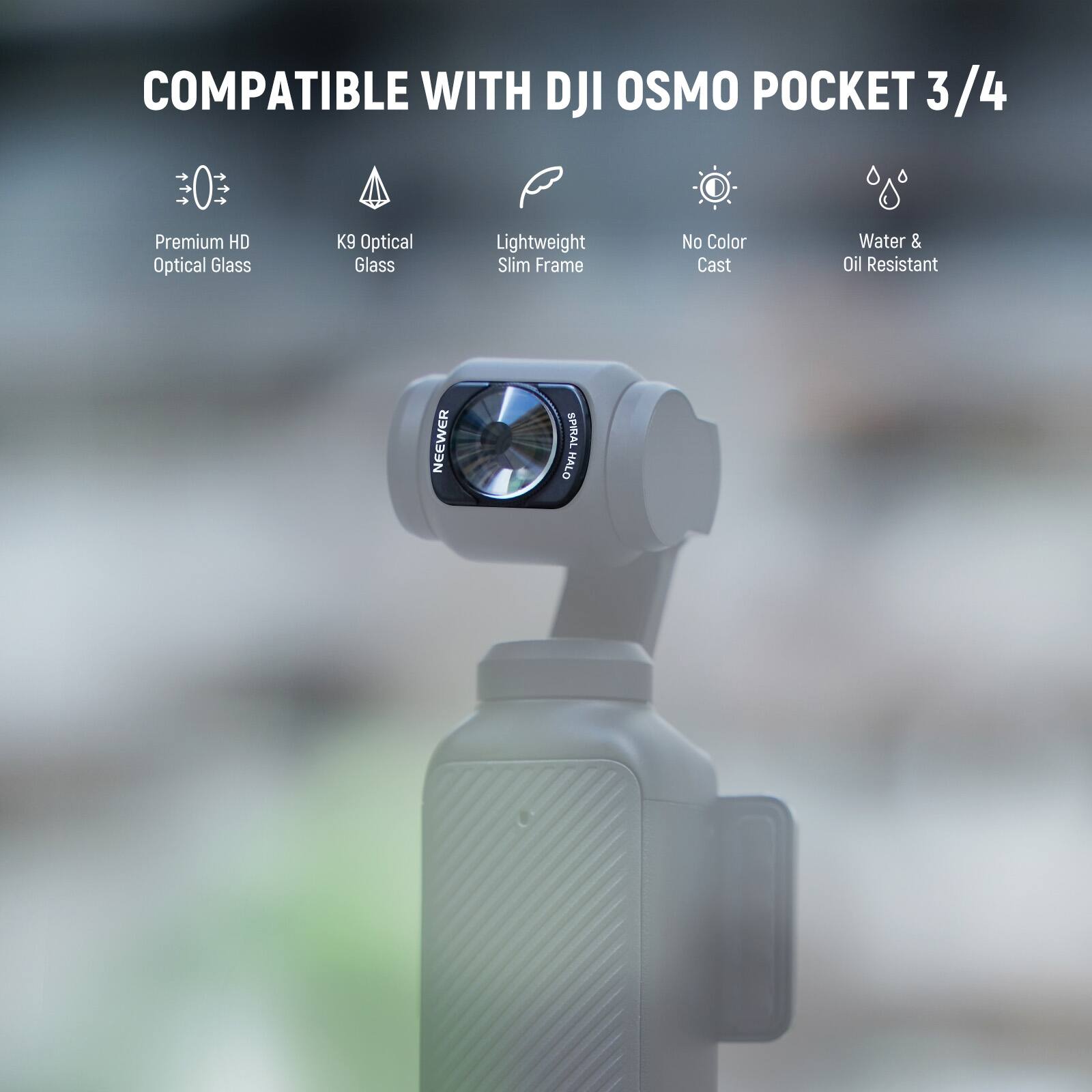 COMPATIBLE WITH DJI OSMO POCKET 3/4

- Premium HD Optical Glass
- K9 Optical Glass
- Lightweight Slim Frame
- No Color Cast
- Water & Oil Resistant