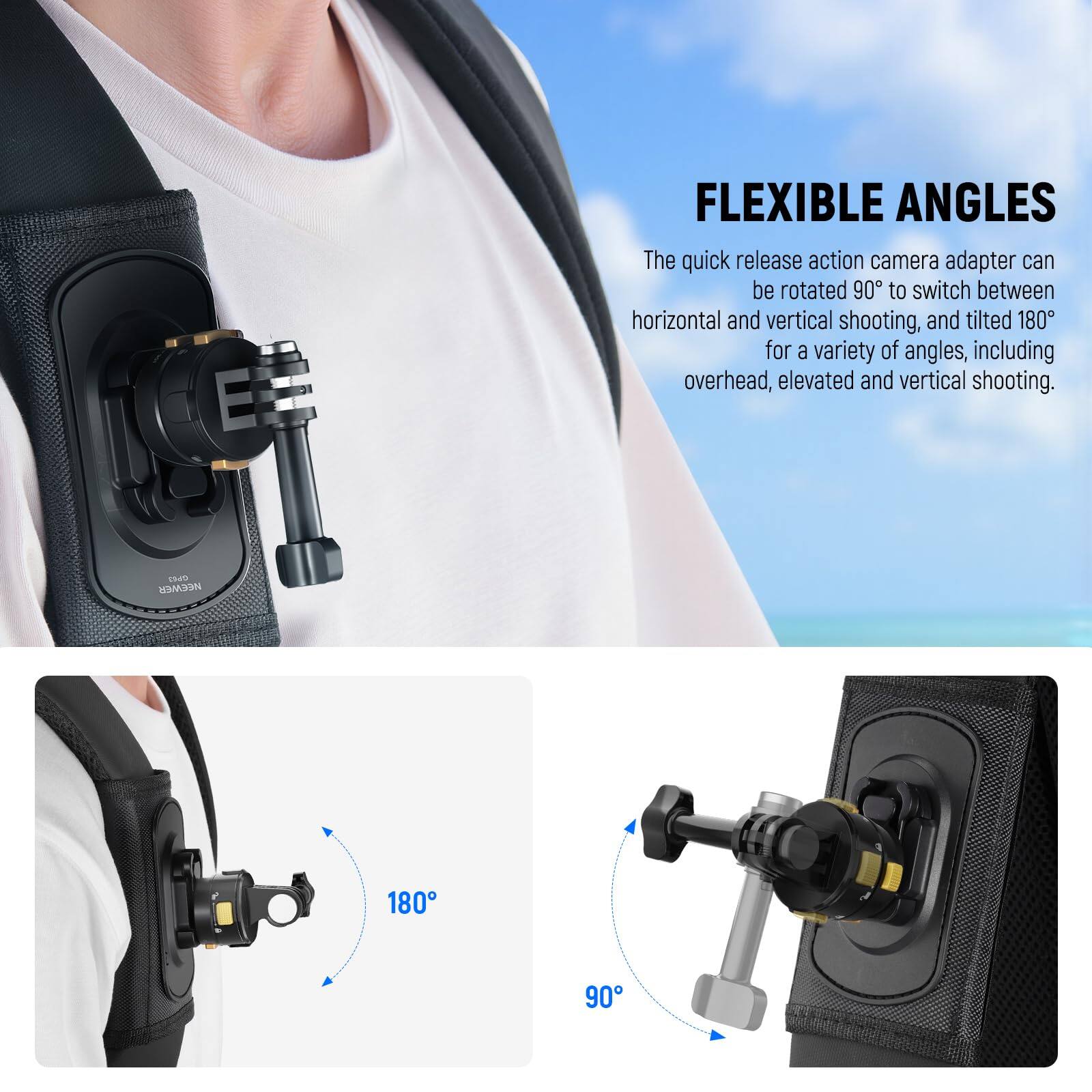 FLEXIBLE ANGLES

The quick release action camera adapter can be rotated 90° to switch between horizontal and vertical shooting, and tilted 180° for a variety of angles, including overhead, elevated and vertical shooting.
