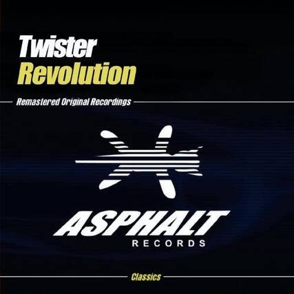 Twister Revolution
Remastered Original Recordings
ASPHALT RECORDS
Classics