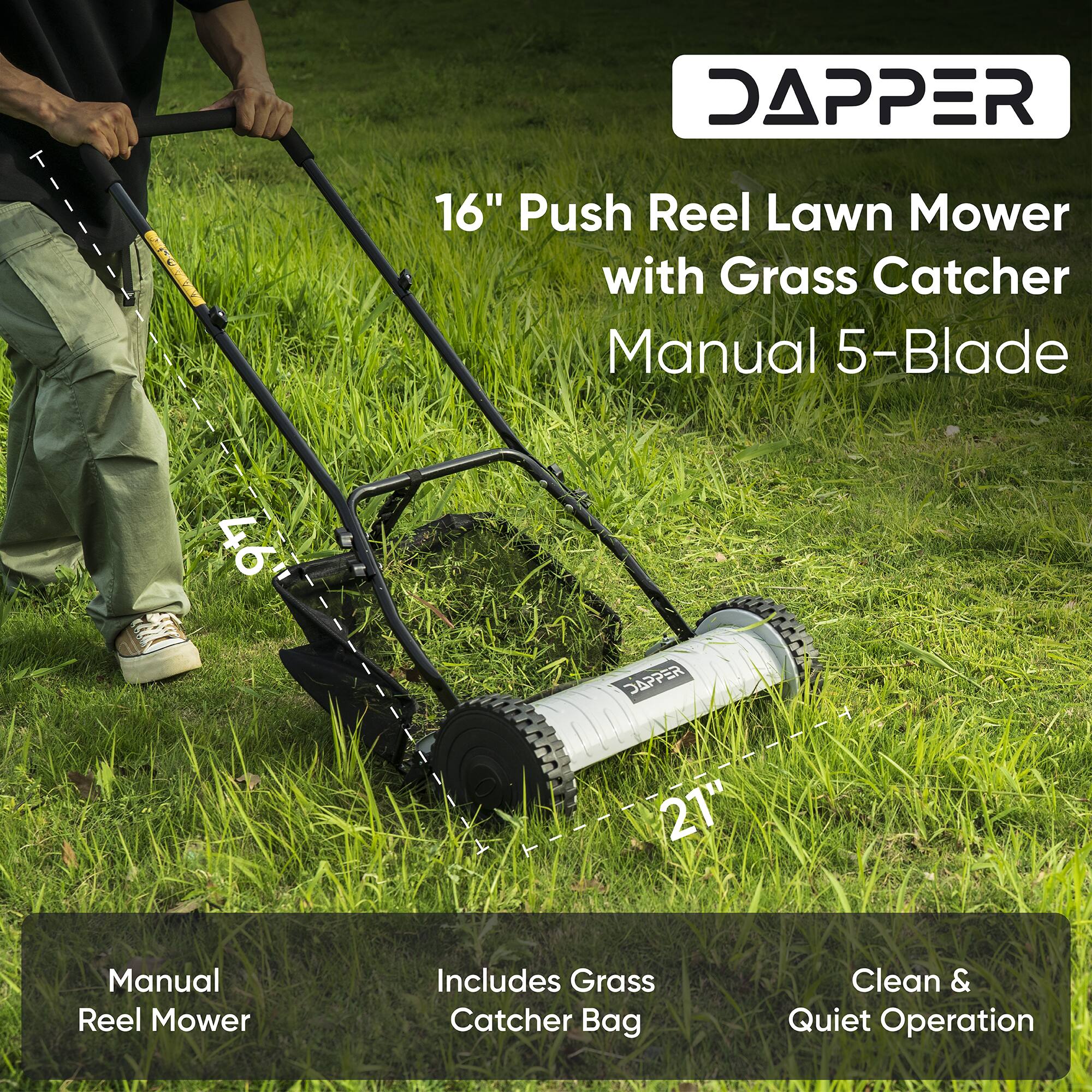 DAPPER 16" Push Reel Lawn Mower with Grass Catcher Manual 5-Blade 46" DAPPER 21" Manual Reel Mower Includes Grass Catcher Bag Clean & Quiet Operation