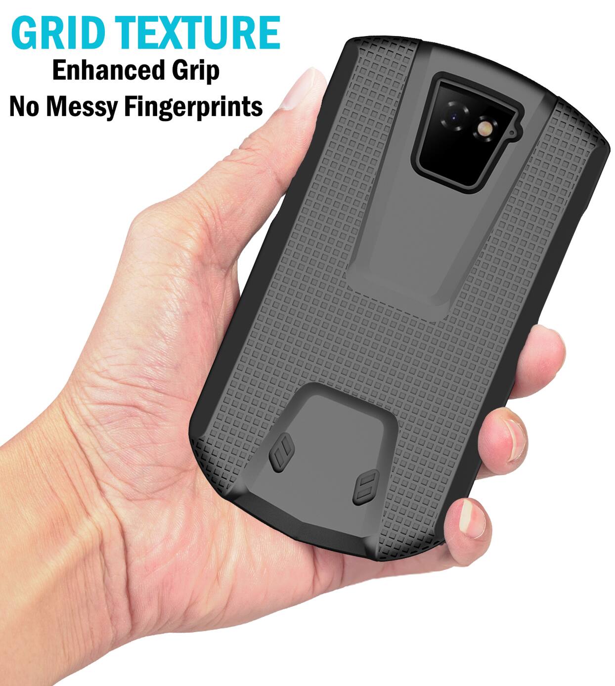 GRID TEXTURE  
Enhanced Grip  
No Messy Fingerprints