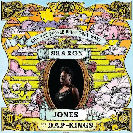 Give the People What They Want
Sharon Jones and the Dap-Kings