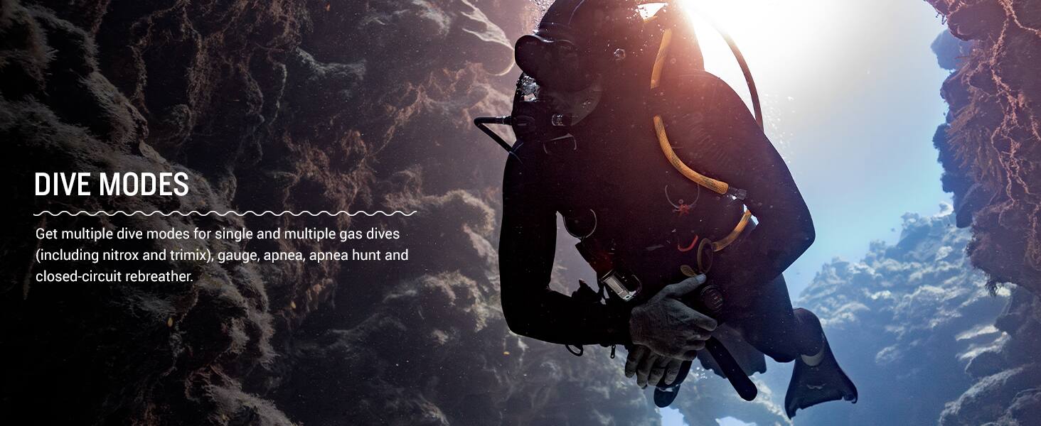 DIVE MODES

Get multiple dive modes for single and multiple gas dives (including nitrox and trimix), gauge, apnea, apnea hunt and closed-circuit rebreather.