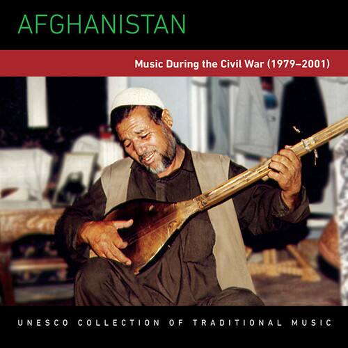 AFGHANISTAN  
Music During the Civil War (1979-2001)  
UNESCO COLLECTION OF TRADITIONAL MUSIC