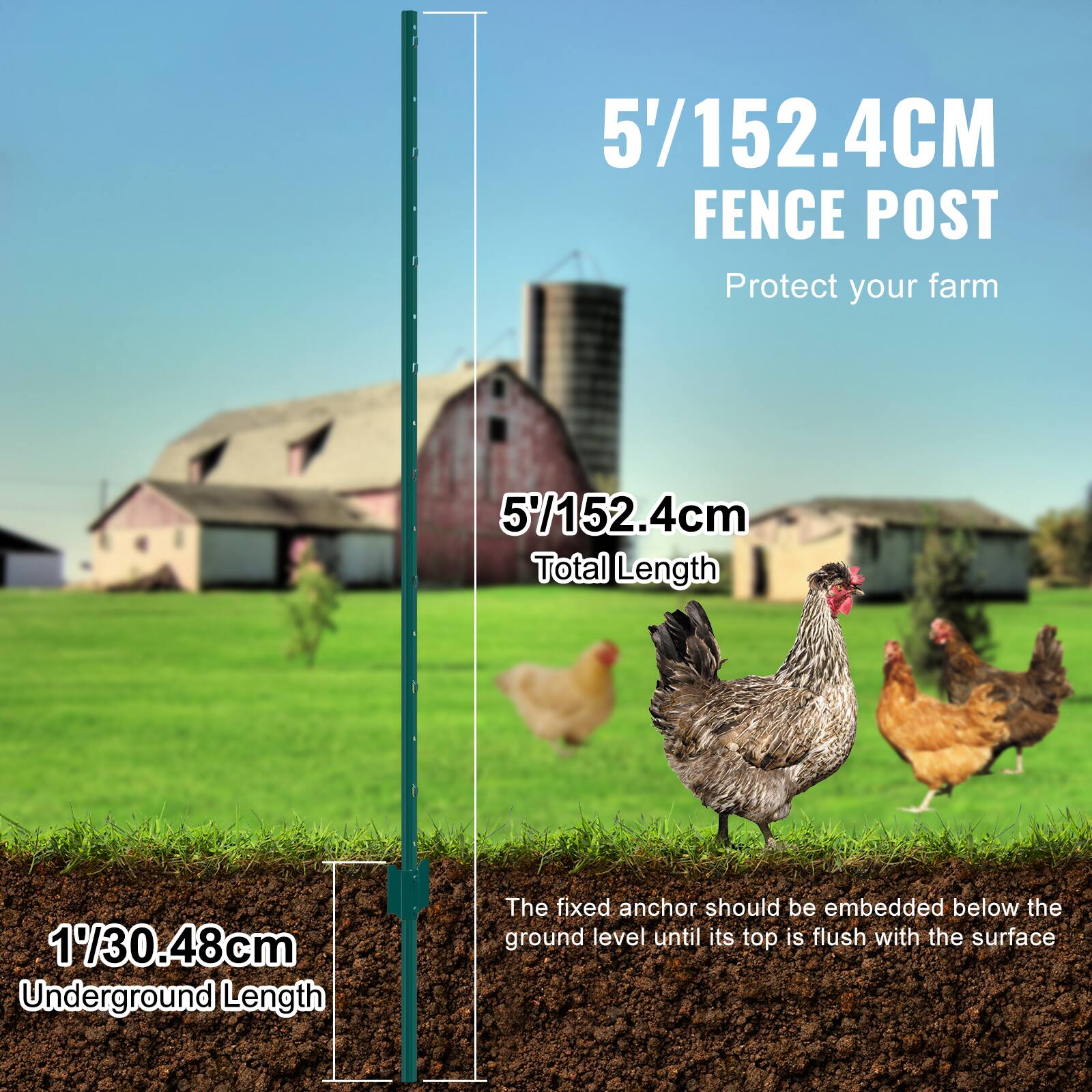 5'/152.4CM FENCE POST
Protect your farm
5'/152.4cm Total Length
1/30.48cm Underground Length
The fixed anchor should be embedded below the ground level until its top is flush with the surface