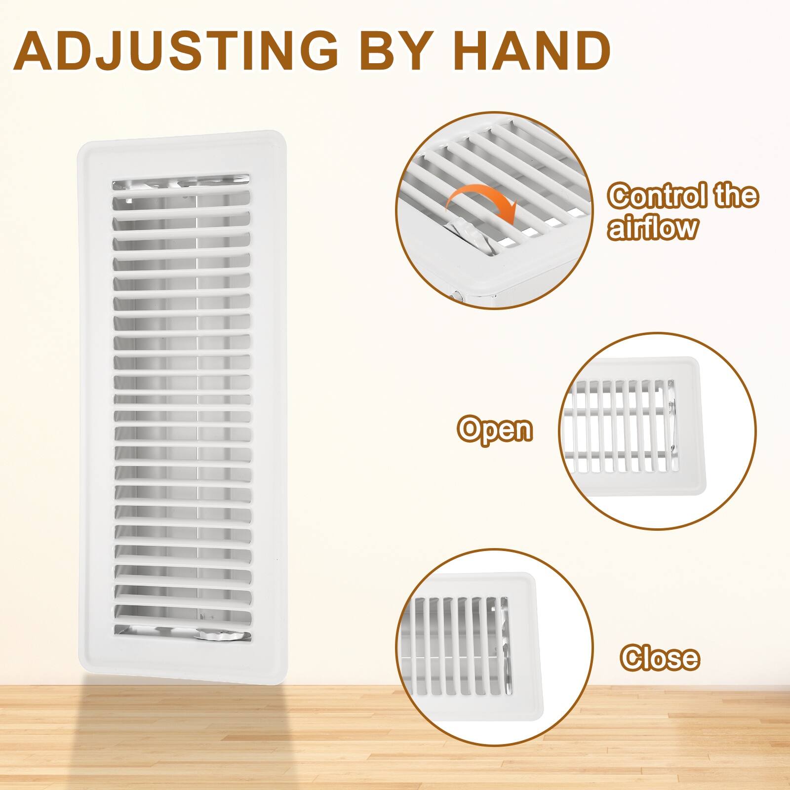 ADJUSTING BY HAND

Control the airflow

Open

Close
