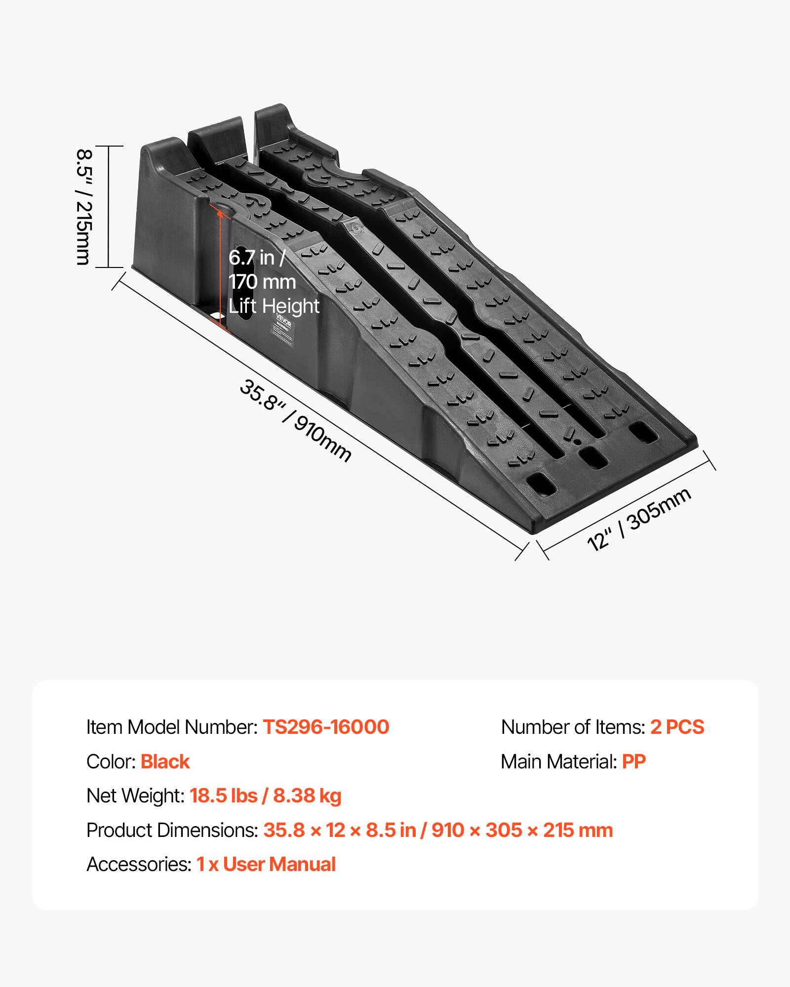 8.5" / 215mm  
6.7 in / 170 mm Lift Height  
35.8" / 910mm  
305mm / 12"  
Item Model Number: TS296-16000  
Number of Items: 2PCS  
Color: Black  
Main Material: PP  
Net Weight: 18.5 lbs / 8.38 kg  
Product Dimensions: 35.8 x 12 x 8.5 in / 910 x 305 x 215 mm  
Accessories: 1x User Manual