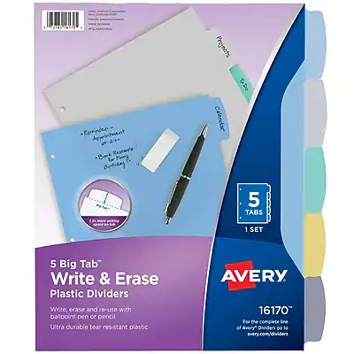 5 Big Tab Write & Erase Plastic Dividers
Write, erase and re-use with ballpoint pen or pencil
Ultra durable tear resistant plastic
5 Tabs
1 Set
AVERY
16170
For the complete line of Avery Dividers go to avery.com/dividers
Examples:
- Appointments
- To Do
- Projects
- Calendar
- Reminders
Avery Reminder Appointment 2+