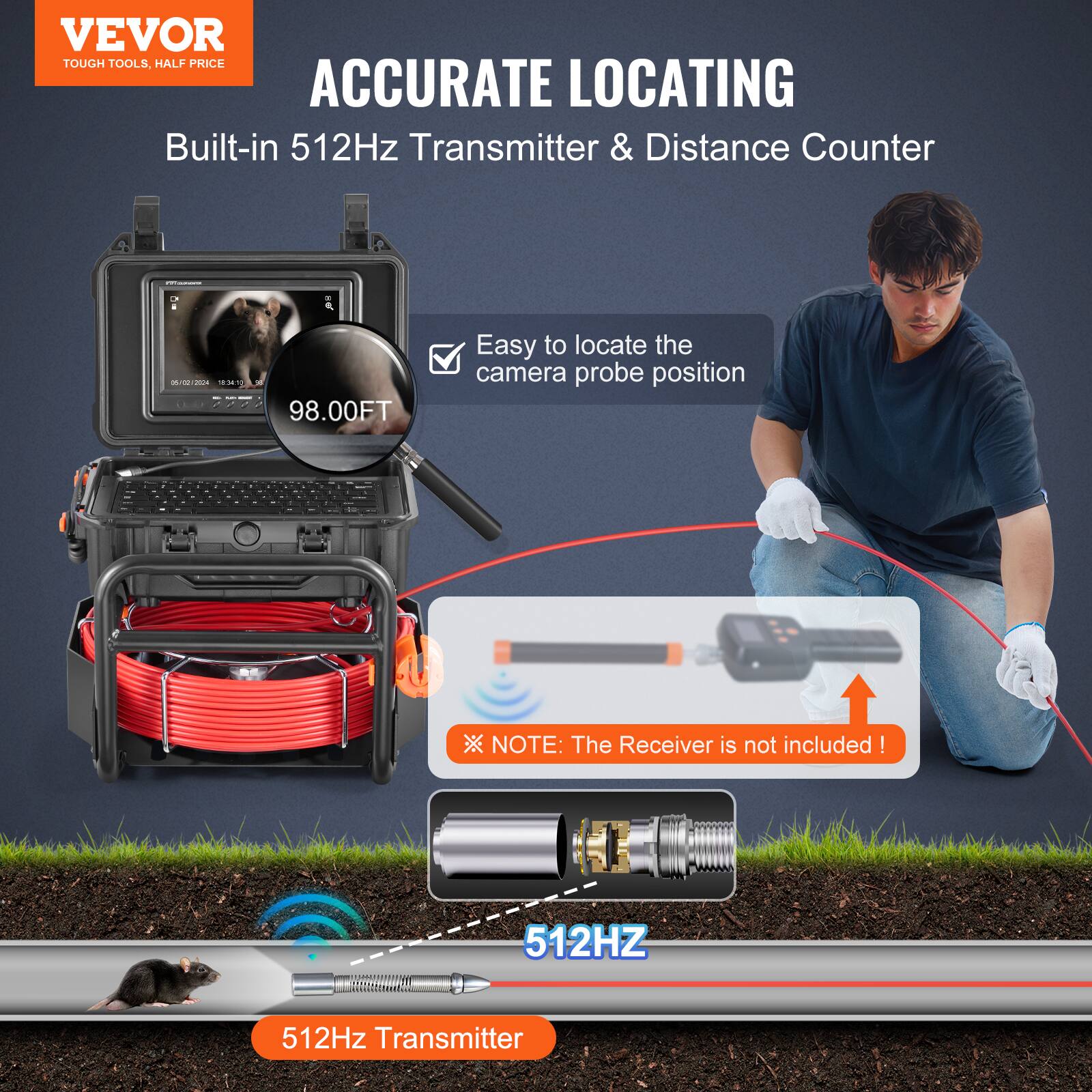 VEVOR TOUGH TOOLS, HALF PRICE ACCURATE LOCATING Built-in 512Hz Transmitter & Distance Counter

Easy to locate the camera probe position

NOTE: The Receiver is not included!

512Hz Transmitter