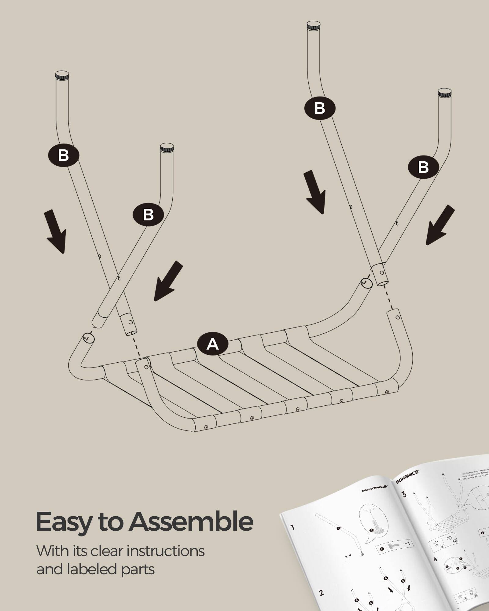 Easy to Assemble  
1 With its clear instructions and labeled parts