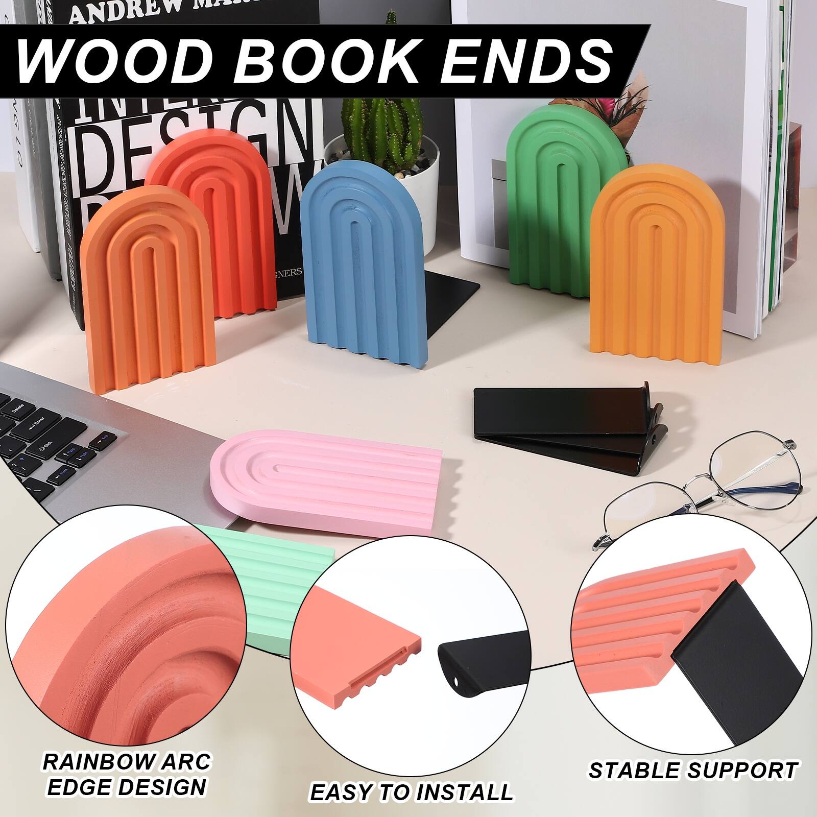WOOD BOOK ENDS

RAINBOW ARC EDGE DESIGN

EASY TO INSTALL

STABLE SUPPORT