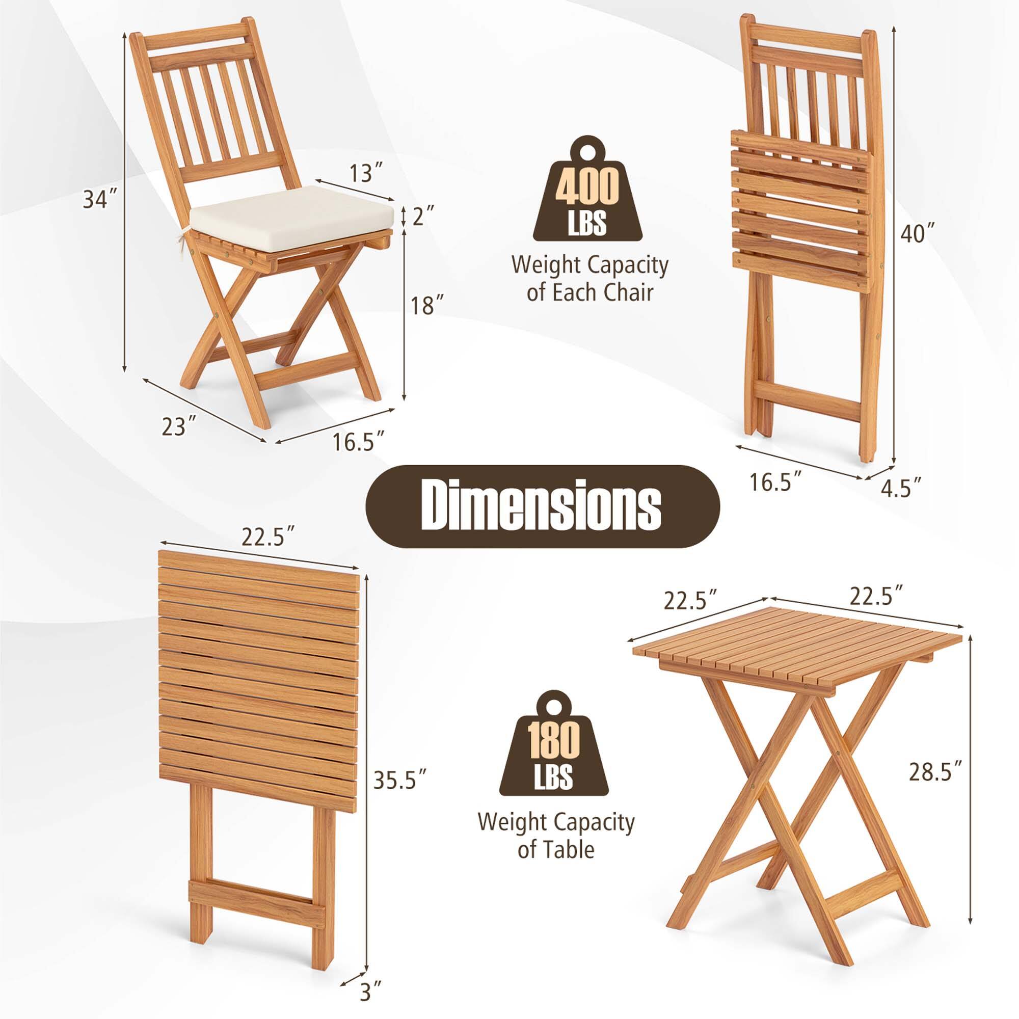 - 34" (height of chair)
- 13" (seat width)
- 2" (seat depth)
- 18" (seat height)
- 23" (width of chair)
- 16.5" (depth of chair)
- 40" (height of chair)
- 16.5" (width of chair)
- 4.5" (depth of chair)
- 22.5" (width of table)
- 35.5" (height of table)
- 3" (depth of table)
- 28.5" (length of table)
- 22.5" (width of table)
- 22.5" (depth of table)

Weight Capacity:
- 400 LBS (each chair)
- 180 LBS (table)