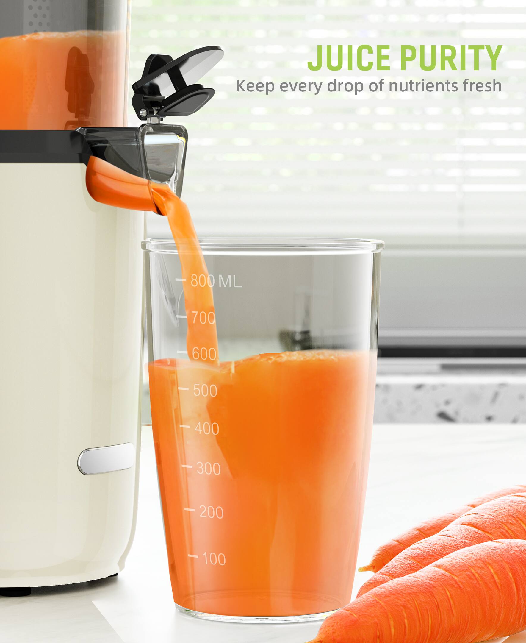 JUICE PURITY  
Keep every drop of nutrients fresh  

800 ML  
700  
600  
500  
400  
300  
200  
100