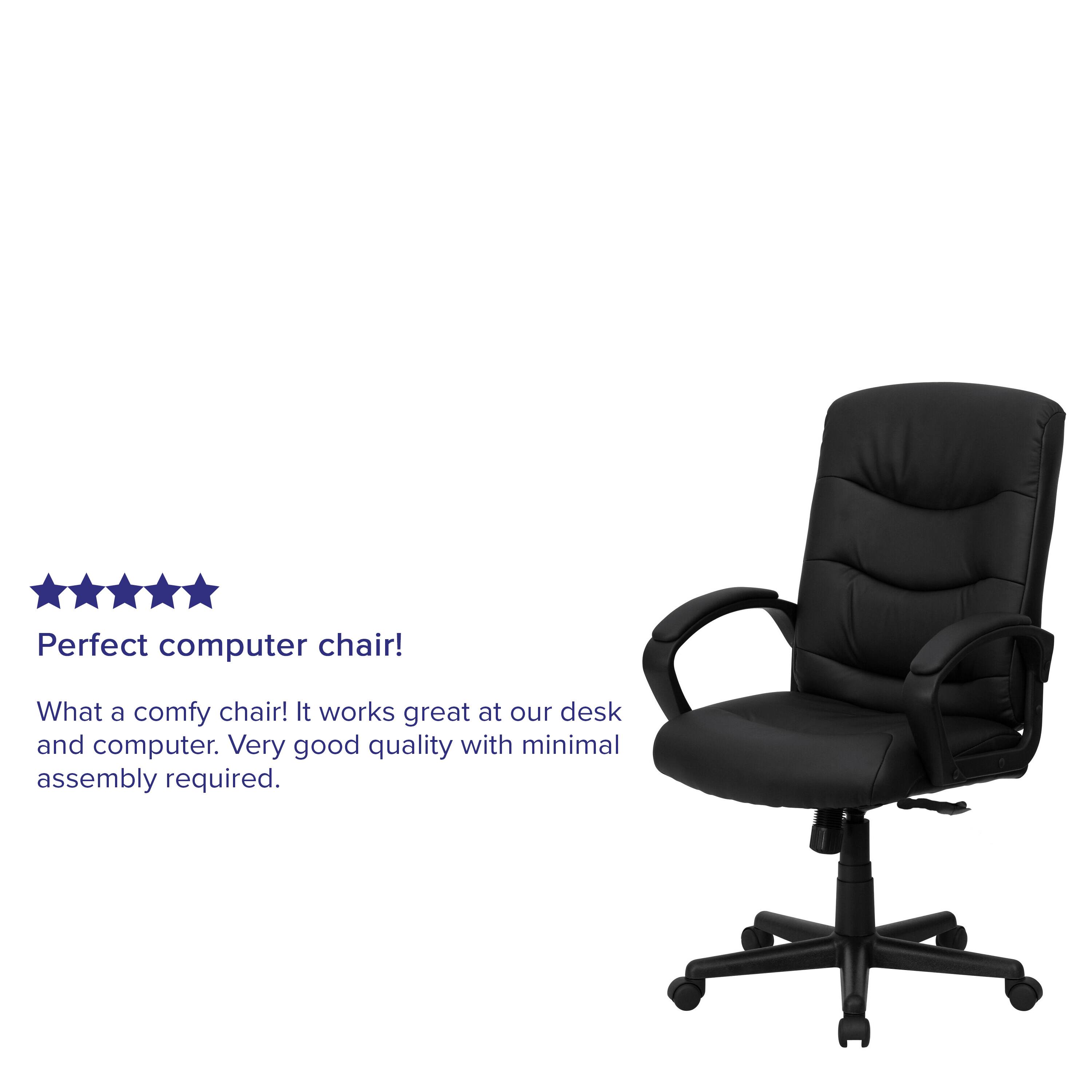 Perfect computer chair!  
What a comfy chair! It works great at our desk and computer. Very good quality with minimal assembly required.