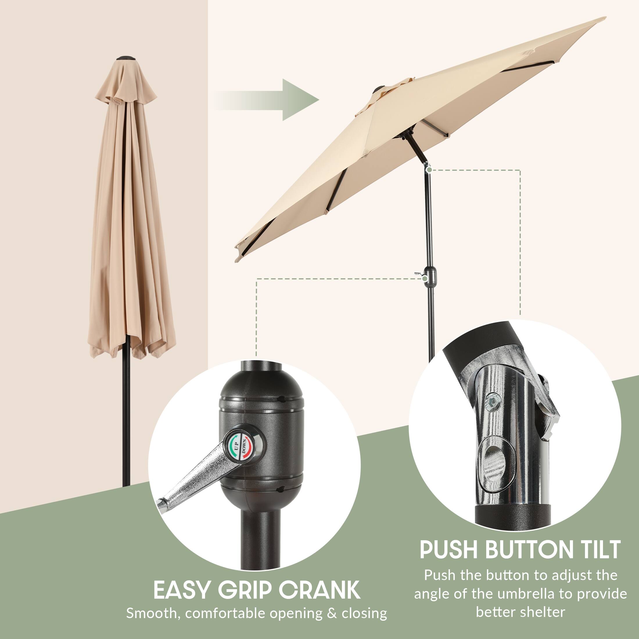EASY GRIP CRANK  
Smooth, comfortable opening & closing  

PUSH BUTTON TILT  
Push the button to adjust the angle of the umbrella to provide better shelter