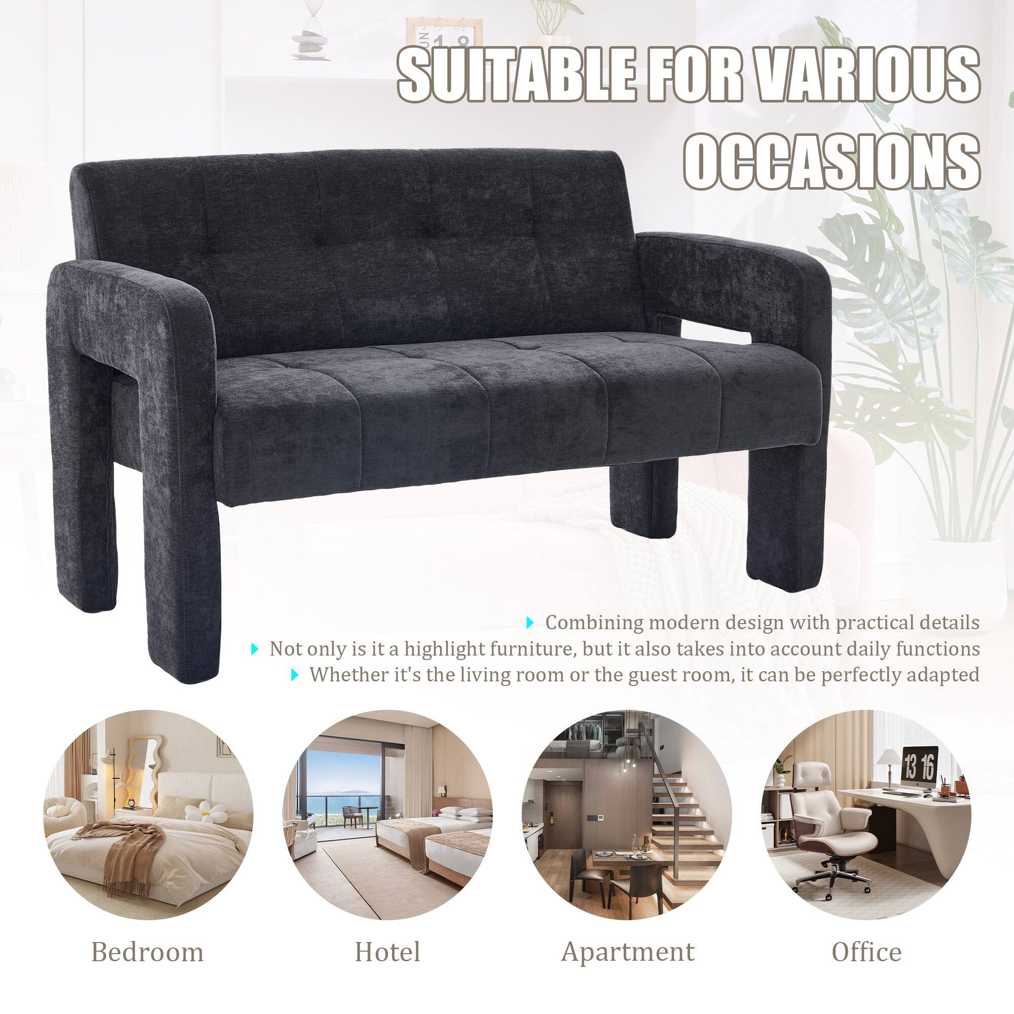 SUITABLE FOR VARIOUS OCCASIONS

Combining modern design with practical details, not only is it a highlight furniture, but it also takes into account daily functions. Whether it's the living room or the guest room, it can be perfectly adapted.

- Bedroom
- Hotel
- Apartment
- Office