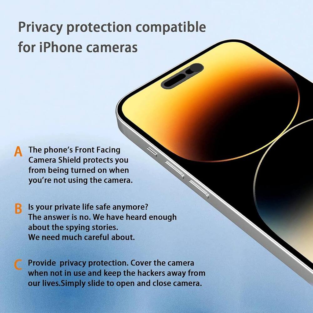 Privacy protection compatible for iPhone cameras

A. The phone's Front Facing Camera Shield protects you from being turned on when you're not using the camera.

B. Is your private life safe anymore? The answer is no. We have heard enough about the spying stories. We need much careful about.

C. Provide privacy protection. Cover the camera when not in use and keep the hackers away from our lives. Simply slide to open and close camera.