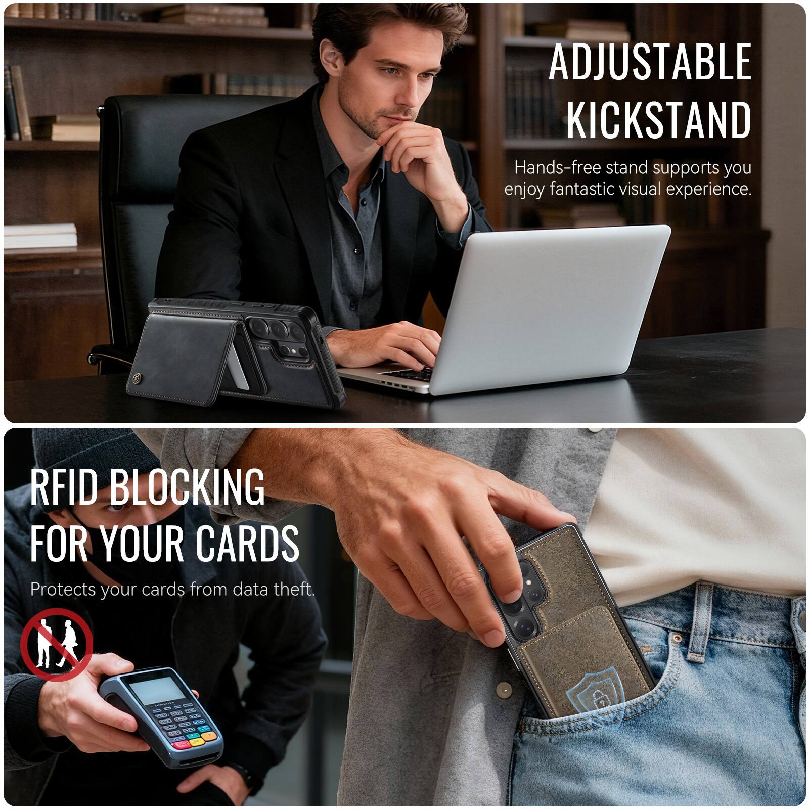 ADJUSTABLE KICKSTAND  
Hands-free stand supports you enjoy fantastic visual experience.  

RFID BLOCKING FOR YOUR CARDS  
Protects your cards from data theft.
