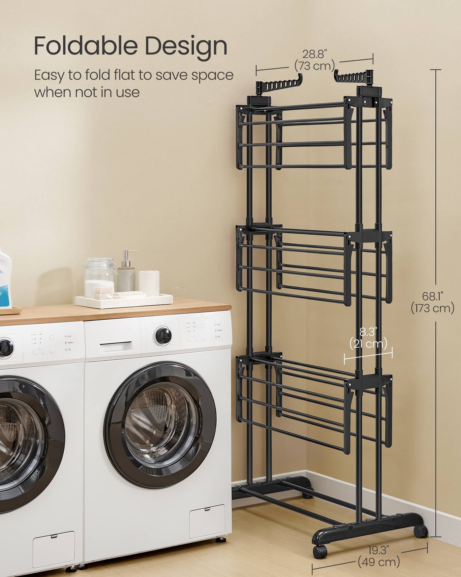 Foldable Design  
Easy to fold flat to save space when not in use  

28.8" (73 cm)  
8.3" (21 cm)  
68.1" (173 cm)  
19.3" (49 cm)