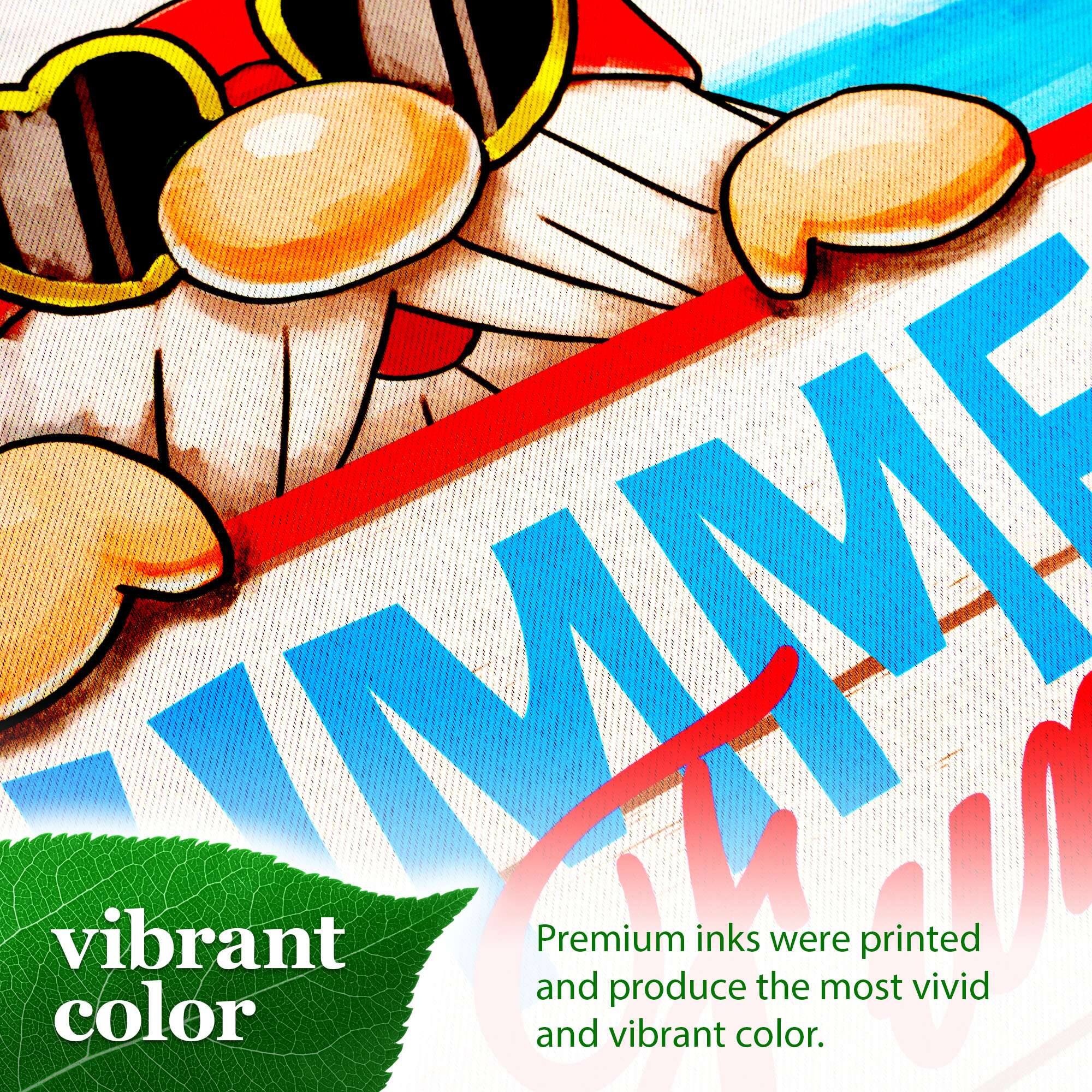 vibrant color

Premium inks were printed and produce the most vivid and vibrant color.