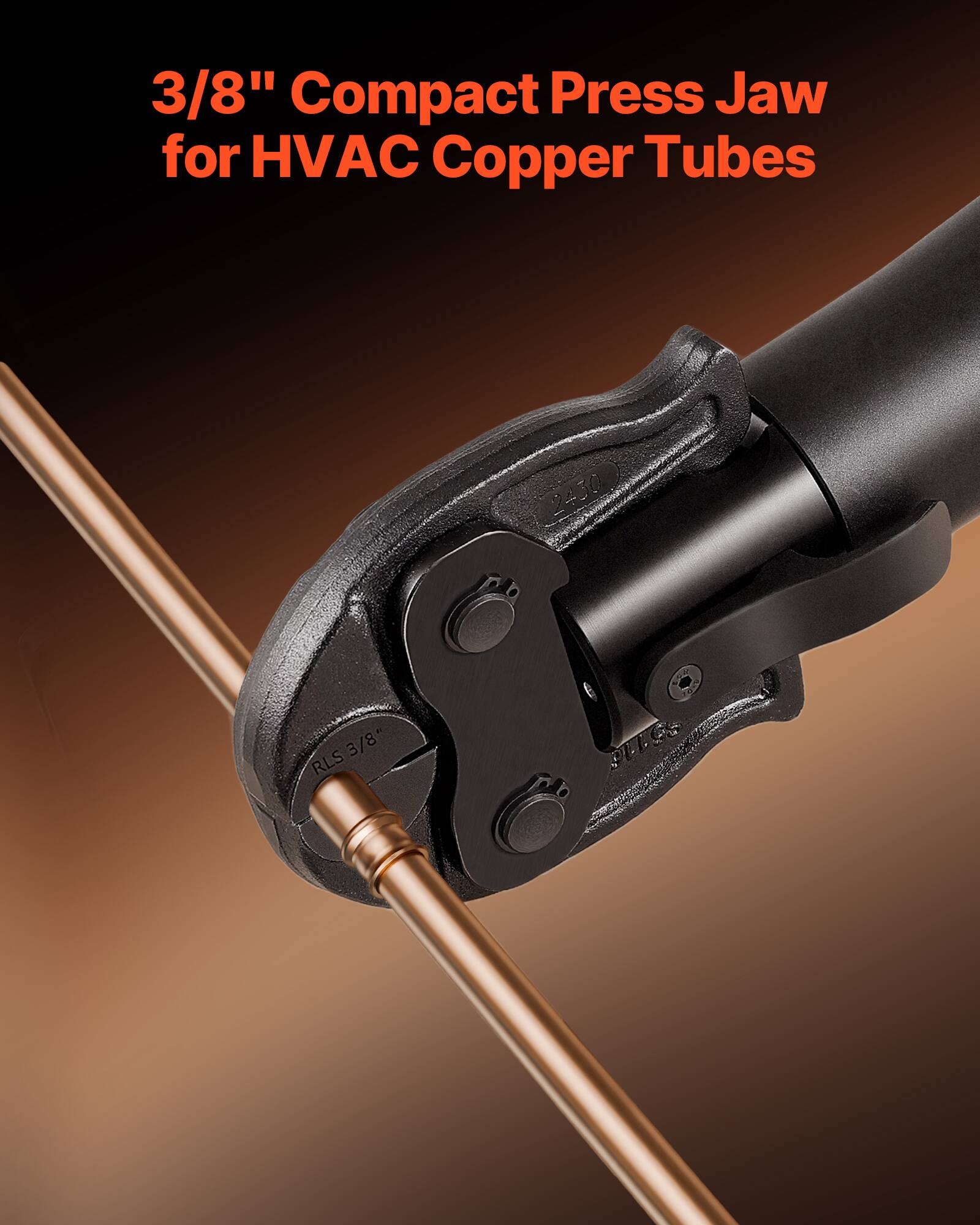 3/8" Compact Press Jaw for HVAC Copper Tubes  
2430  
3/8" RLS UIS