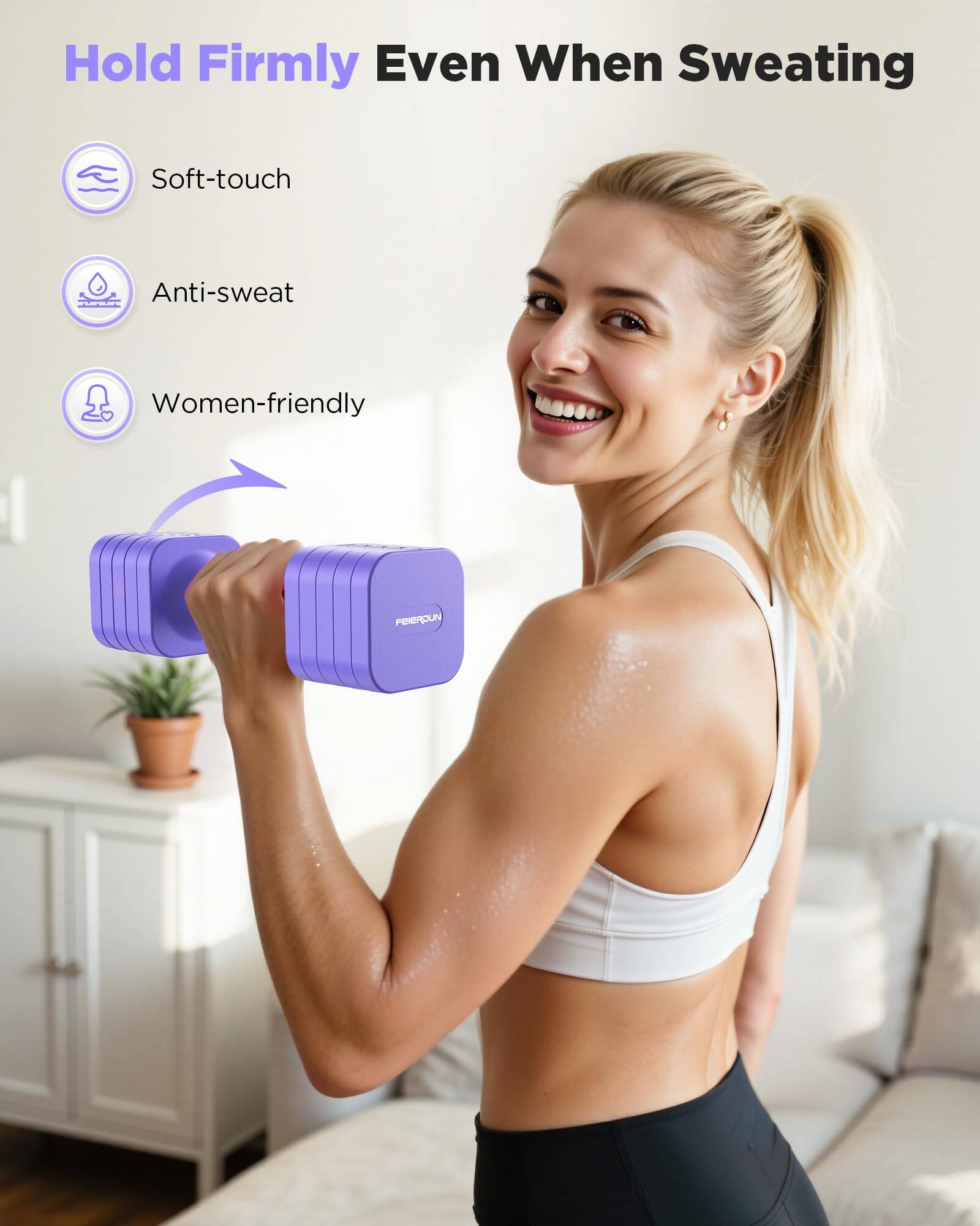 Hold Firmly Even When Sweating

- Soft-touch
- Anti-sweat
- Women-friendly