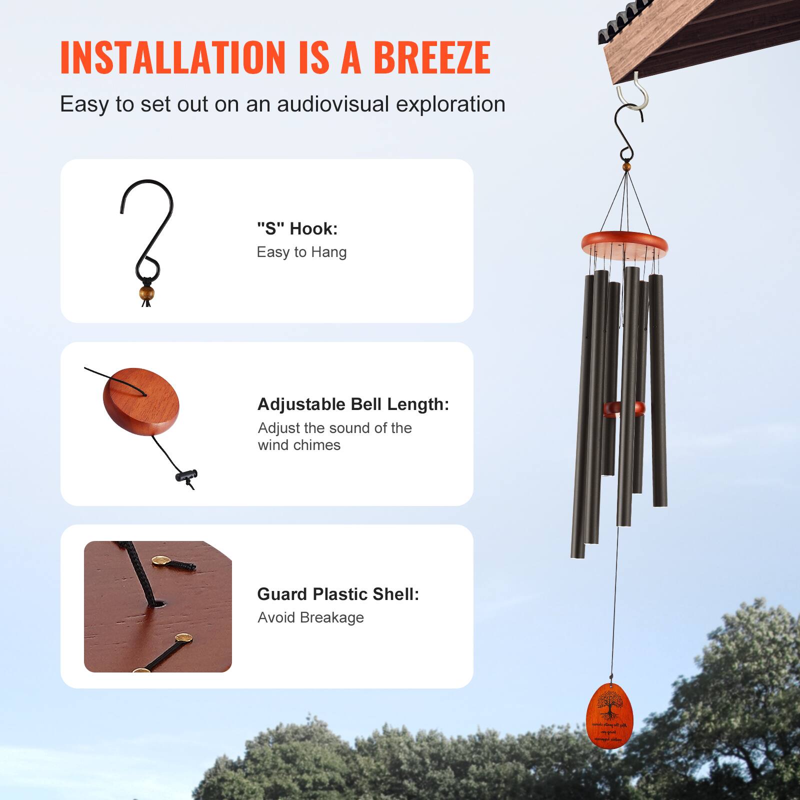 **Installation is a Breeze**

Easy to set out on an audiovisual exploration

- **"S" Hook:** Easy to Hang
- **Adjustable Bell Length:** Adjust the sound of the wind chimes
- **Guard Plastic Shell:** Avoid Breakage