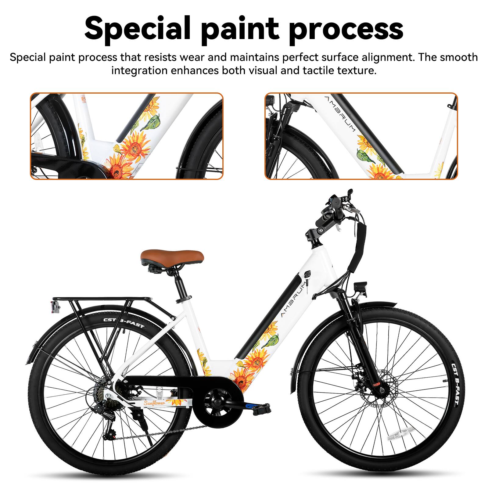 Special paint process

Special paint process that resists wear and maintains perfect surface alignment. The smooth integration enhances both visual and tactile texture.

AMBRUM CST S-PAST AMBRUM Sunflower A CST B-FAST