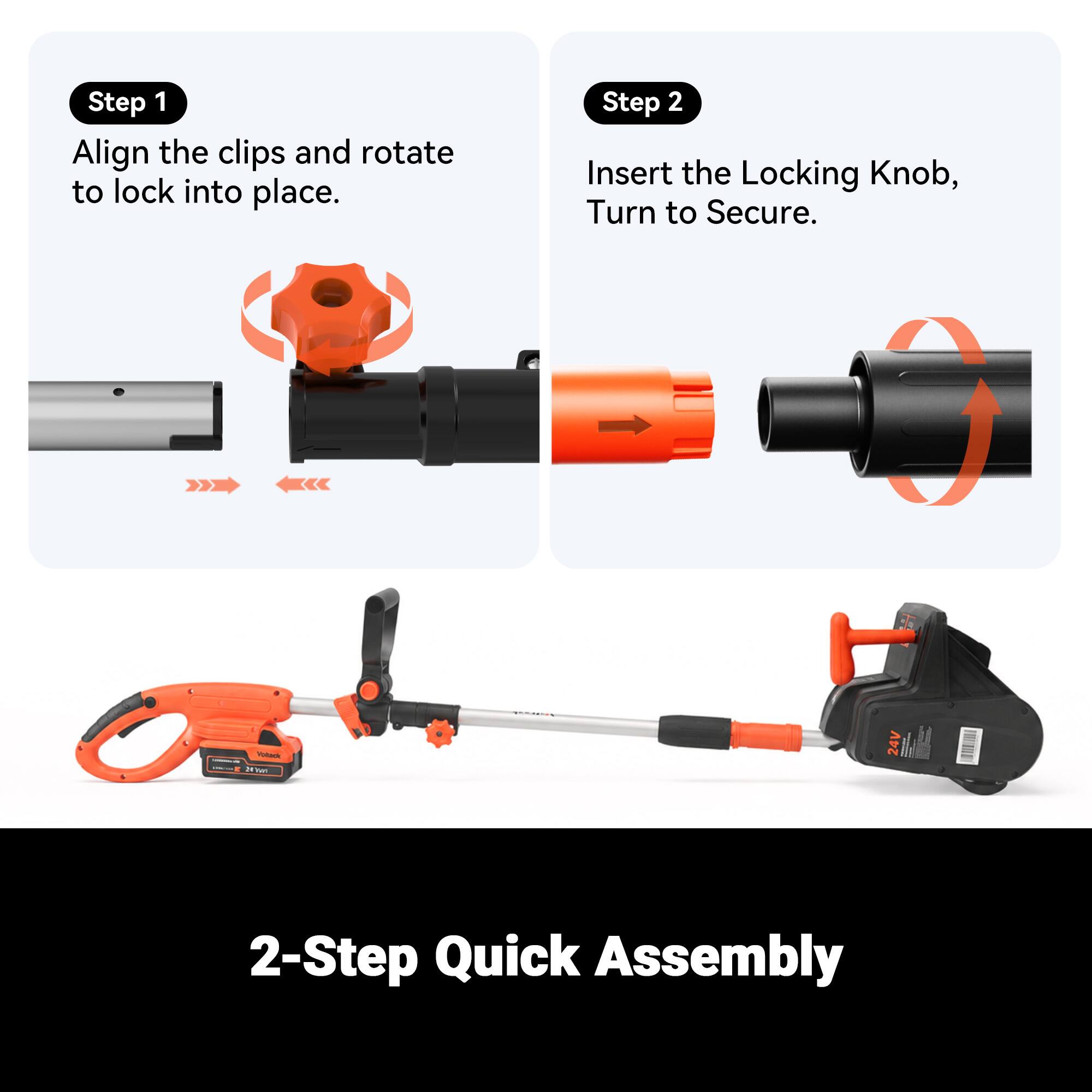 Step 1: Align the clips and rotate to lock into place.

Step 2: Insert the Locking Knob, Turn to Secure.

247600
24V
2-Step Quick Assembly