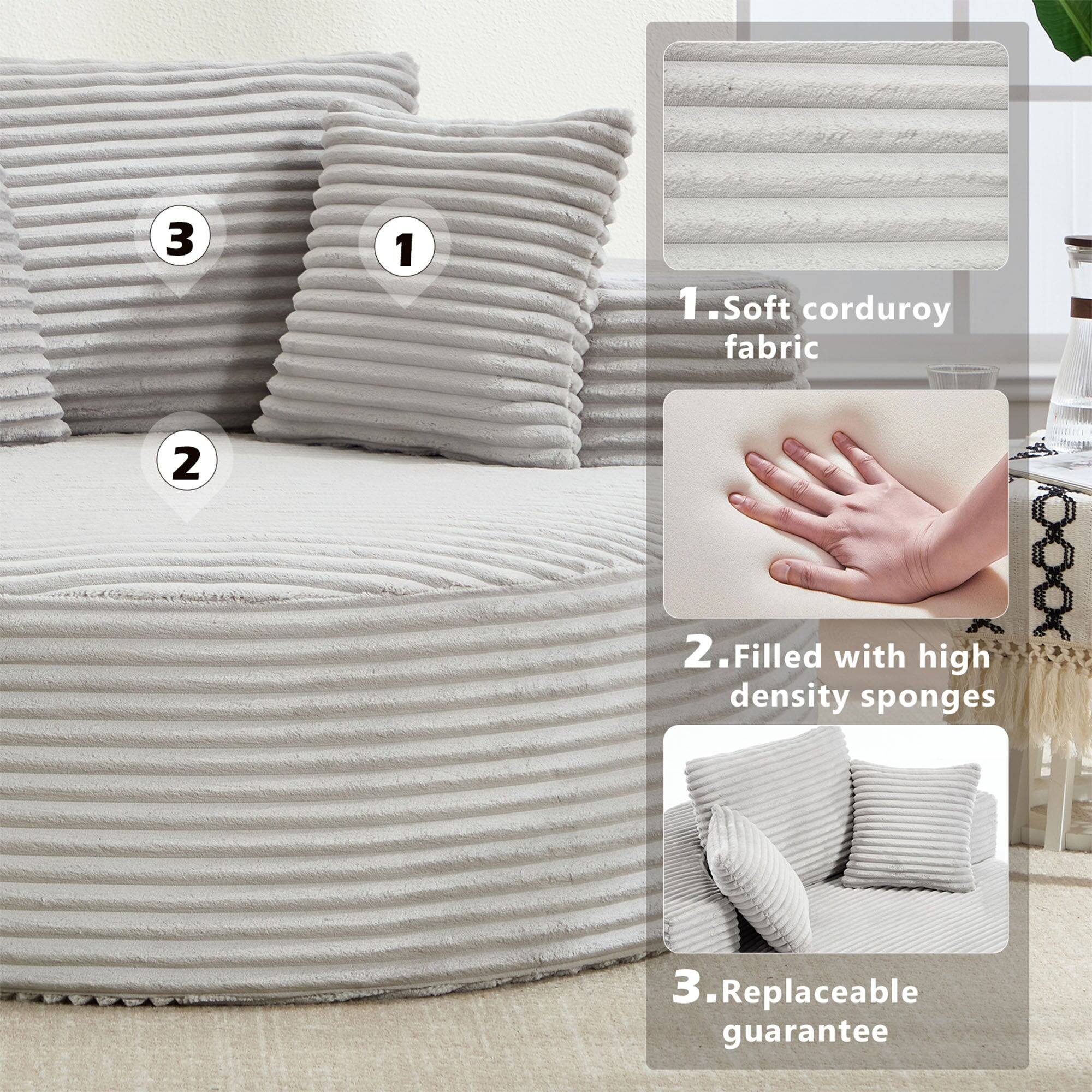 1. Soft corduroy fabric  
2. Filled with high density sponges  
3. Replaceable guarantee