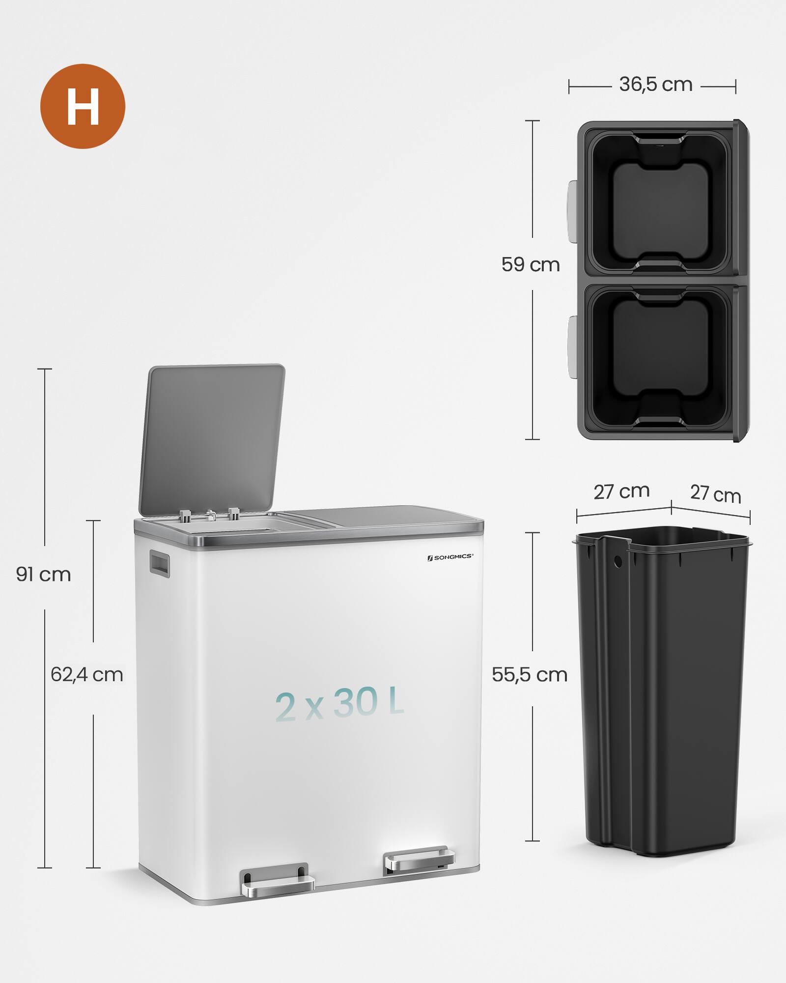 H 91 cm  
U SOECS  
36,5 cm  
59 cm  
27 cm  
27 cm  
62,4 cm  
2 x 30 L  
55,5 cm