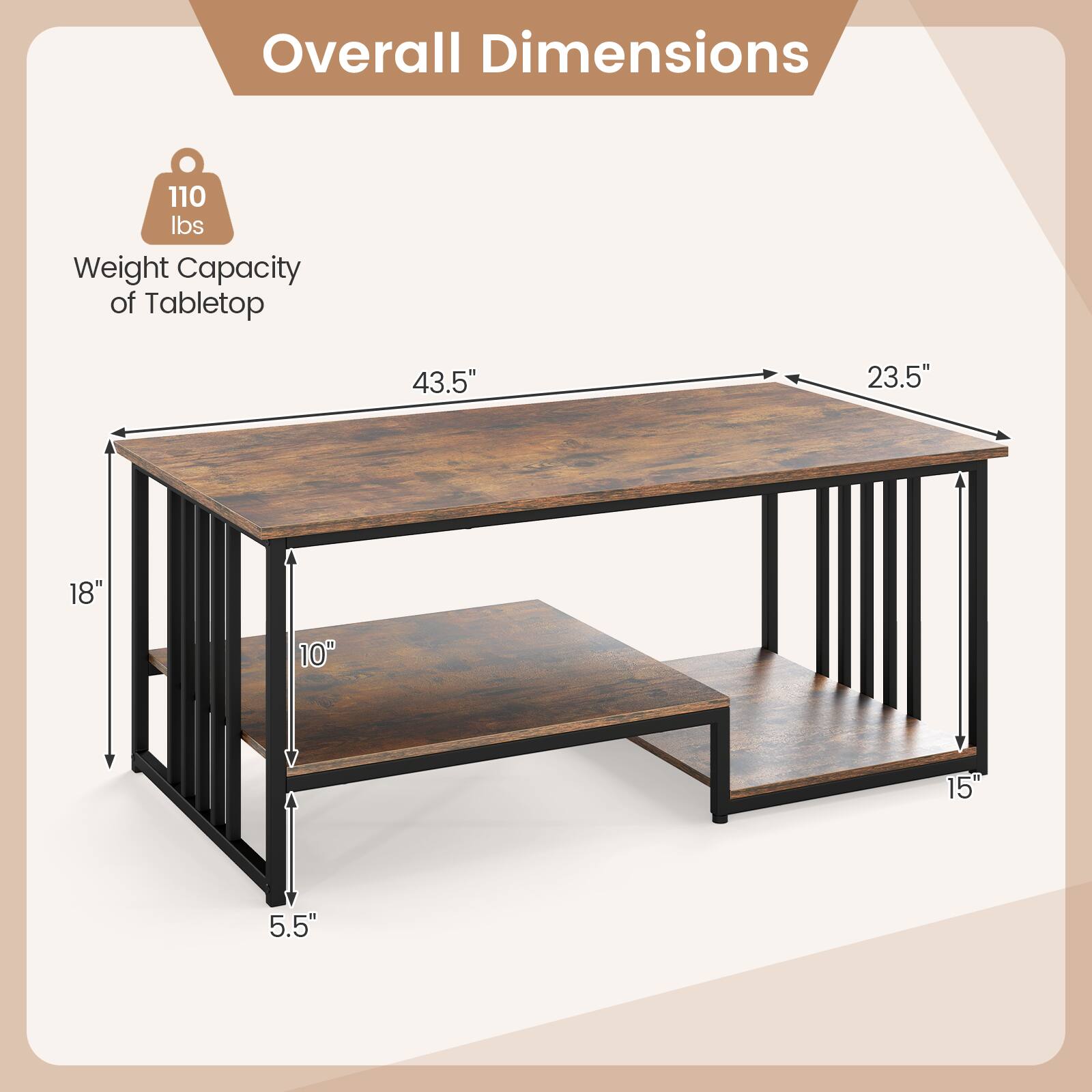 Overall Dimensions

Weight Capacity of Tabletop: 110 lbs

Tabletop Dimensions: 43.5" x 23.5"

Shelf Dimensions: 18" x 15"

Overall Height: 10"