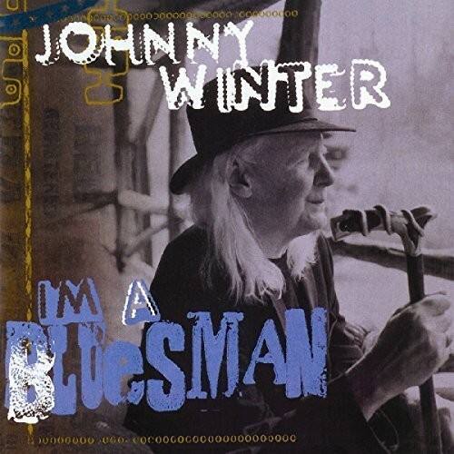 JOHNNY WINTER  
I'M A BLUESMAN