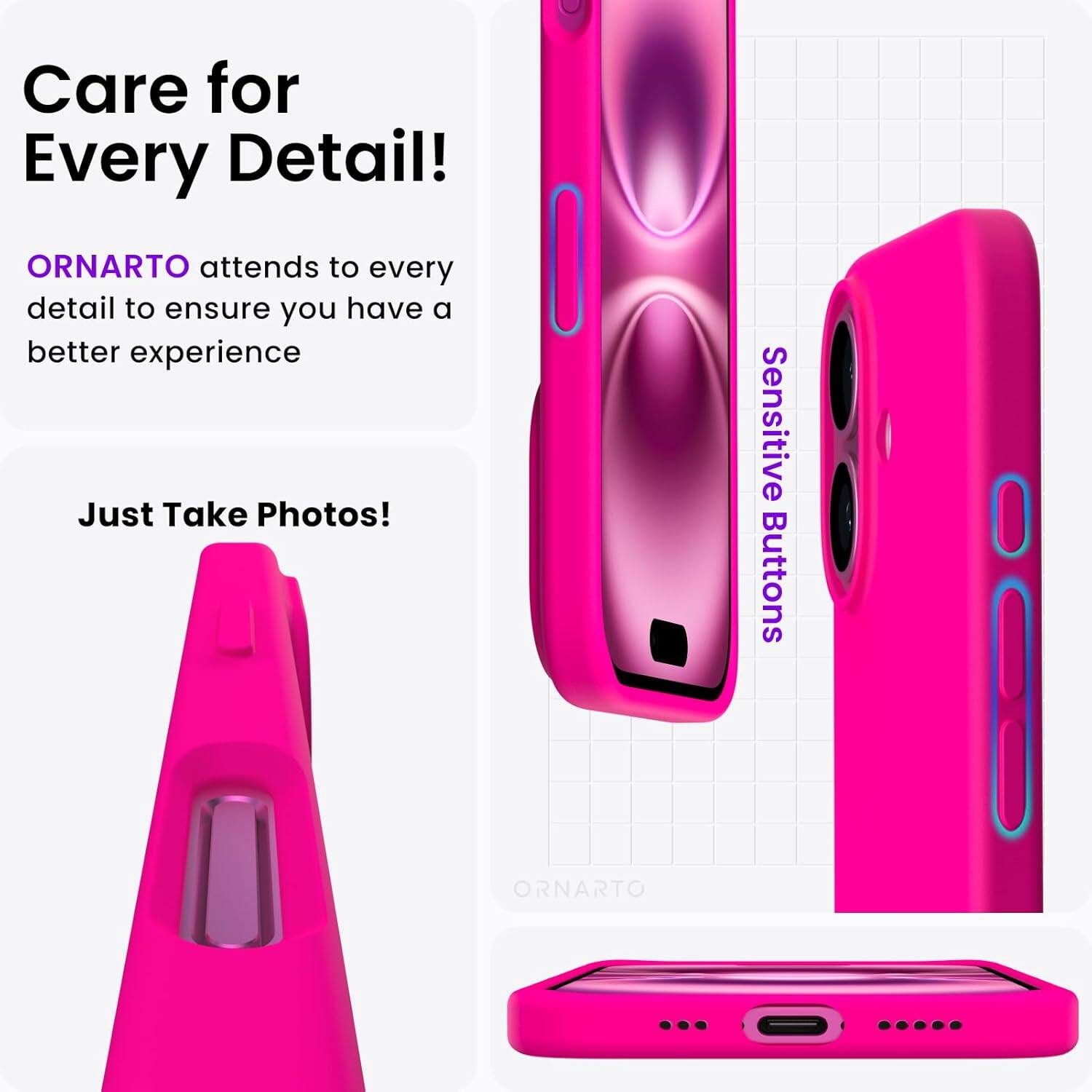 Care for Every Detail! ORNARTO attends to every detail to ensure you have a better experience. Just Take Photos! Sensitive Buttons. ORNARTO