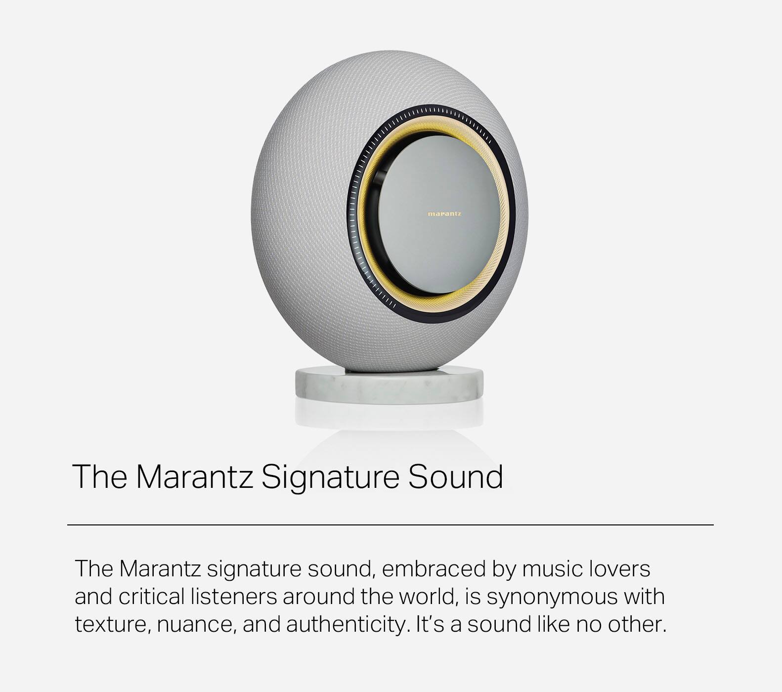 The Marantz Signature Sound is a sound system that is embraced by music lovers and critical listeners around the world. It is synonymous with texture, nuance, and authenticity, making it a sound like no other.