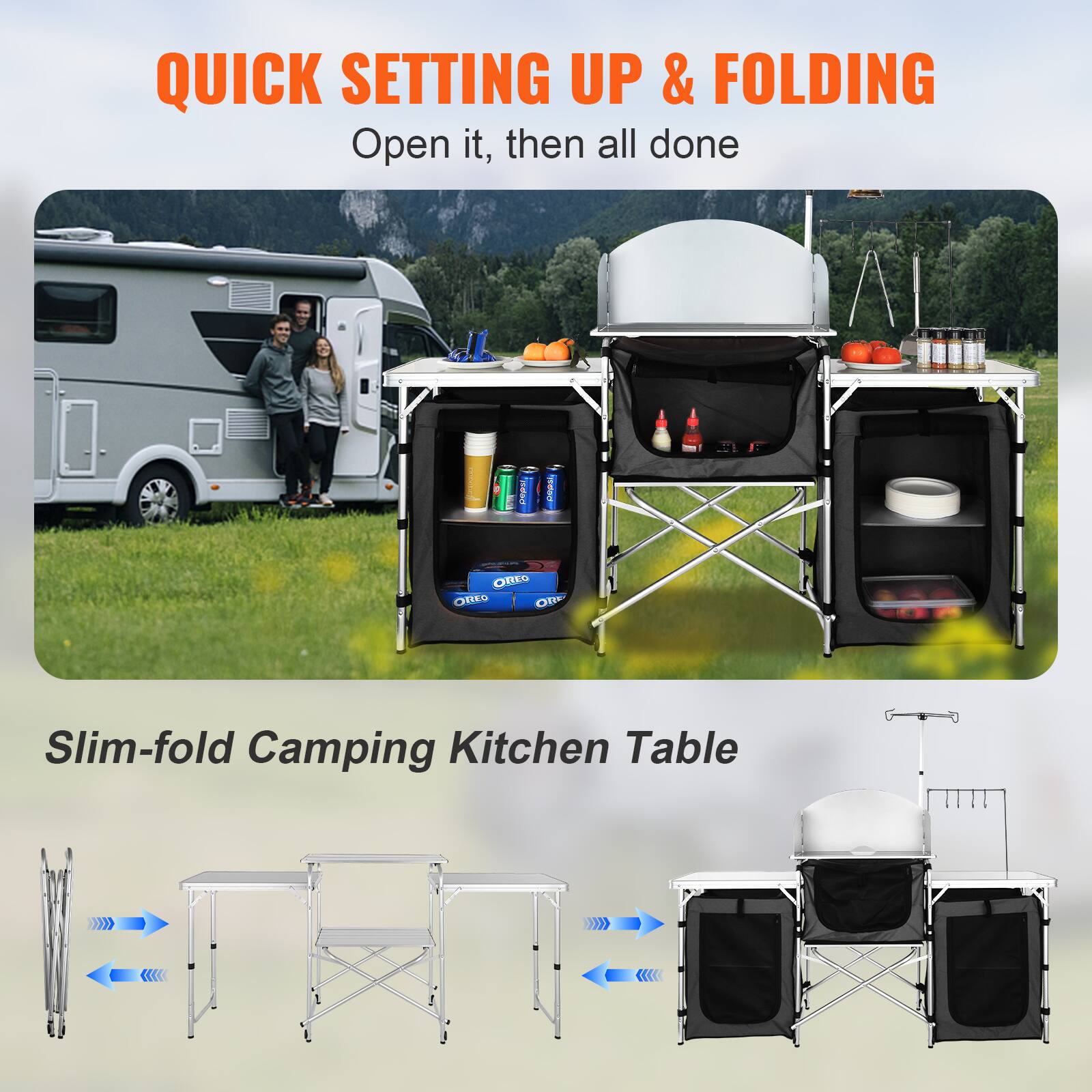 QUICK SETTING UP & FOLDING
Open it, then all done
Slim-fold Camping Kitchen Table