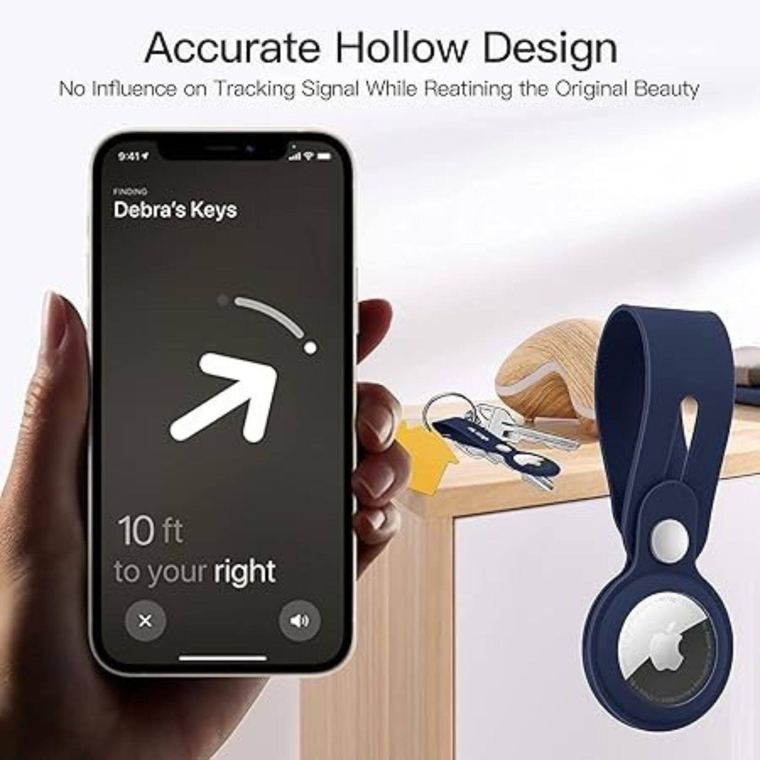 Accurate Hollow Design  
No Influence on Tracking Signal While Retaining the Original Beauty  

9:41  
FINDING  
Debra's Keys  

10 ft to your right