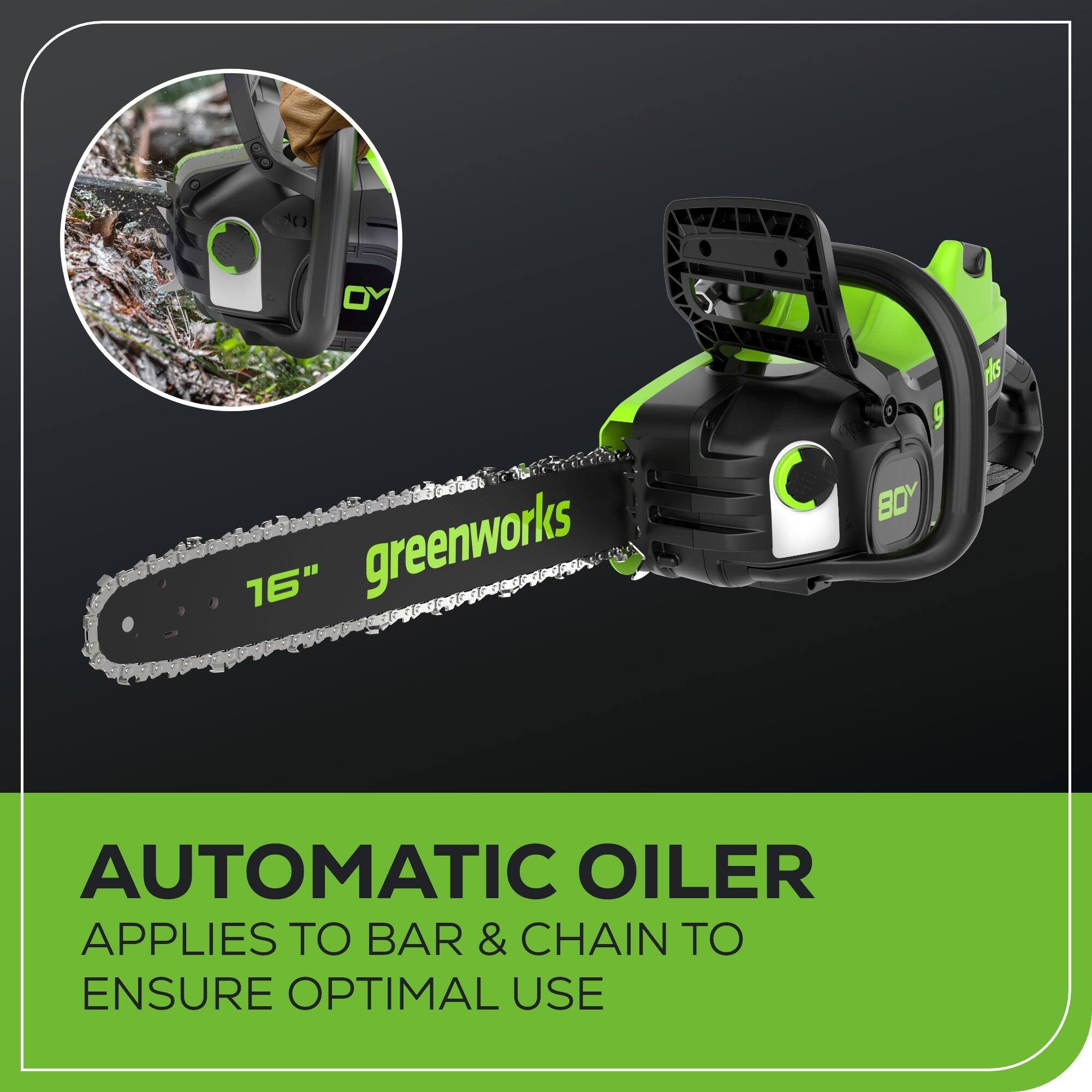2 10 DY 16" greenworks g BOY ds AUTOMATIC OILER APPLIES TO BAR & CHAIN TO ENSURE OPTIMAL USE