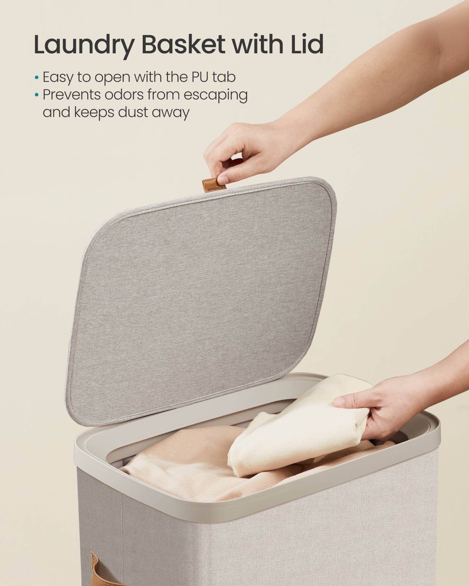 Laundry Basket with Lid

- Easy to open with the PU tab
- Prevents odors from escaping and keeps dust away