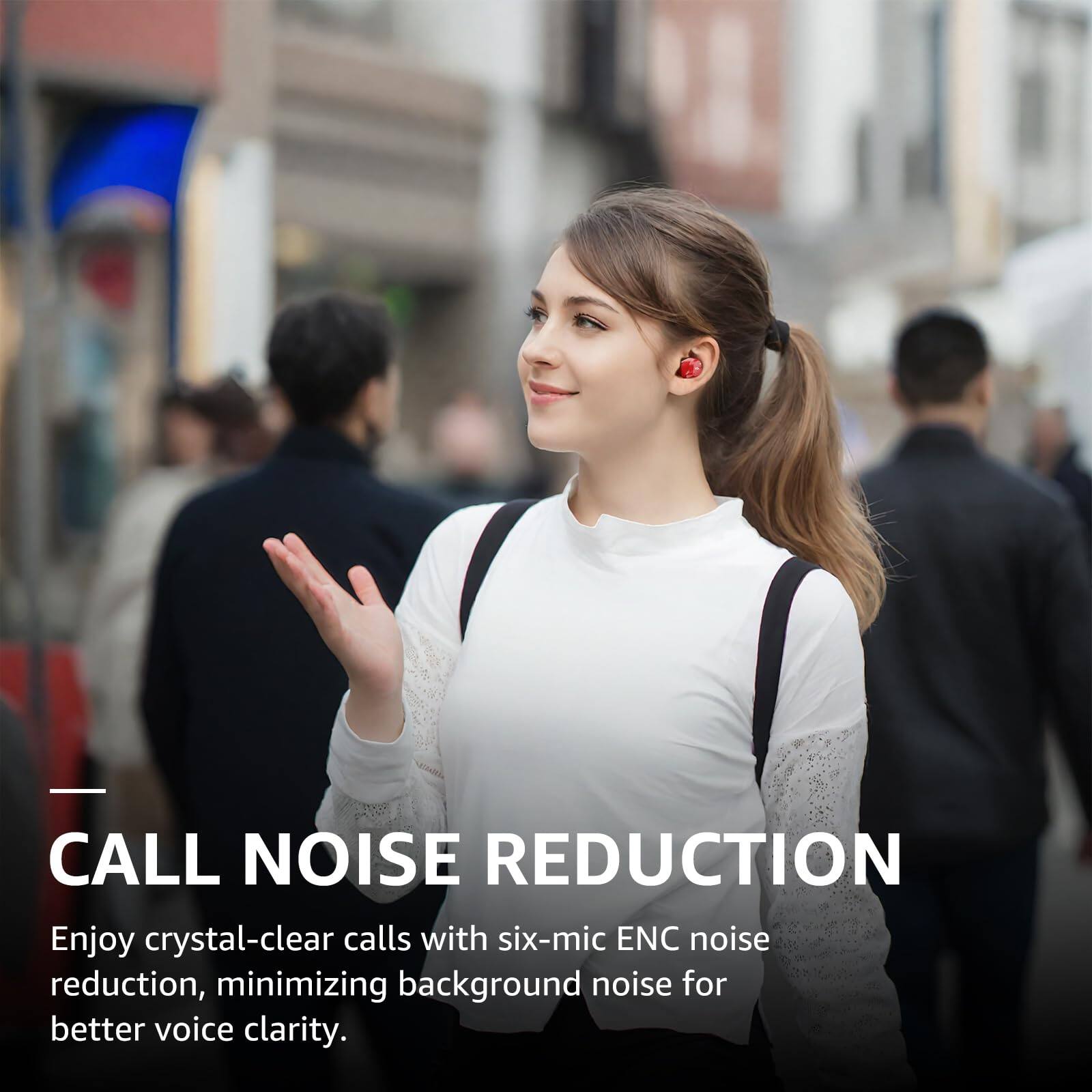CALL NOISE REDUCTION
Enjoy crystal-clear calls with six-mic ENC noise reduction, minimizing background noise for better voice clarity.
