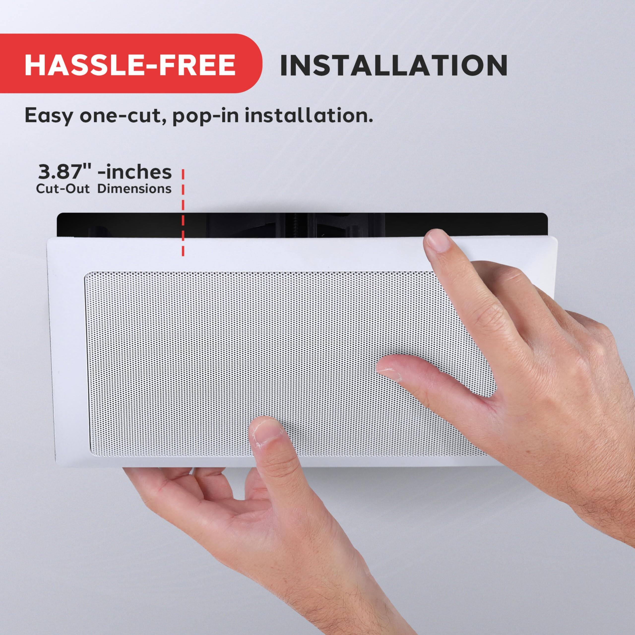 HASSLE-FREE INSTALLATION

Easy one-cut, pop-in installation.

3.87" - inches Cut-Out Dimensions